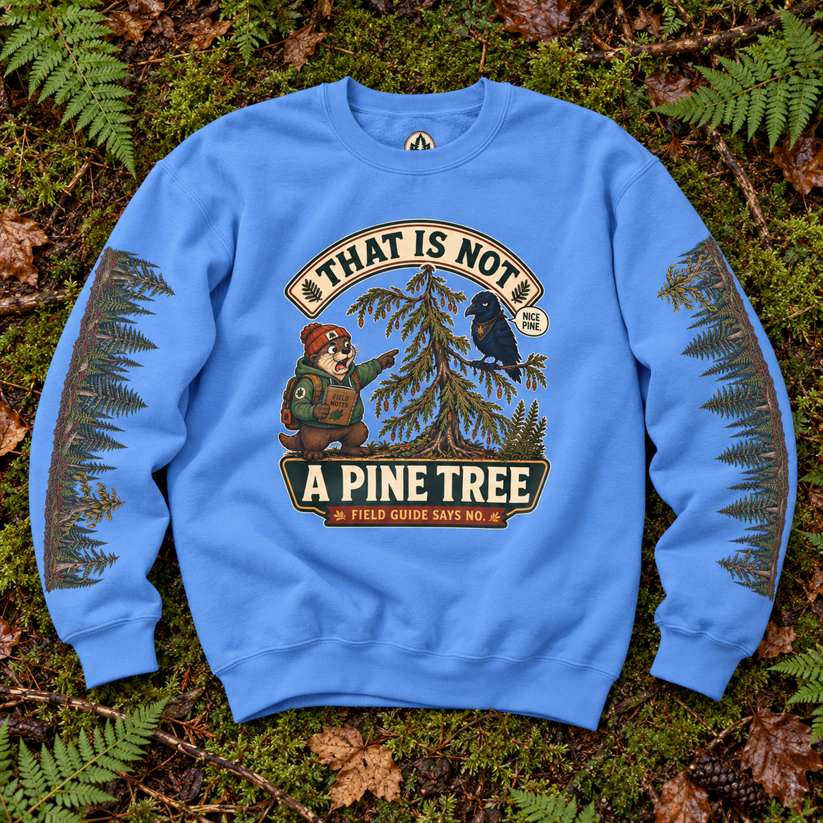 That Is Not a Pine Tree Version 1, Otto and Echo Sweatshirt