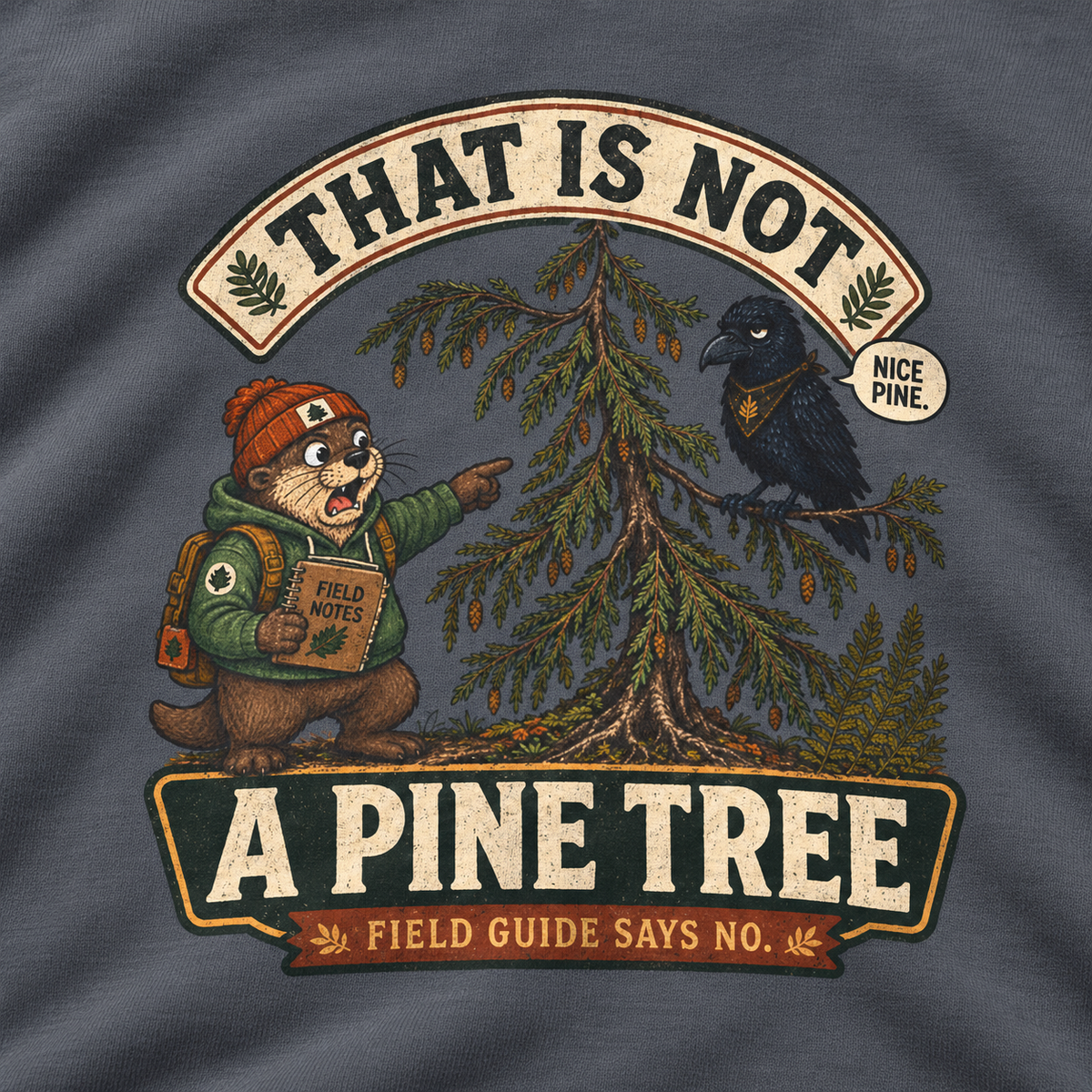 That Is Not a Pine Tree Version 1, Otto and Echo Sweatshirt
