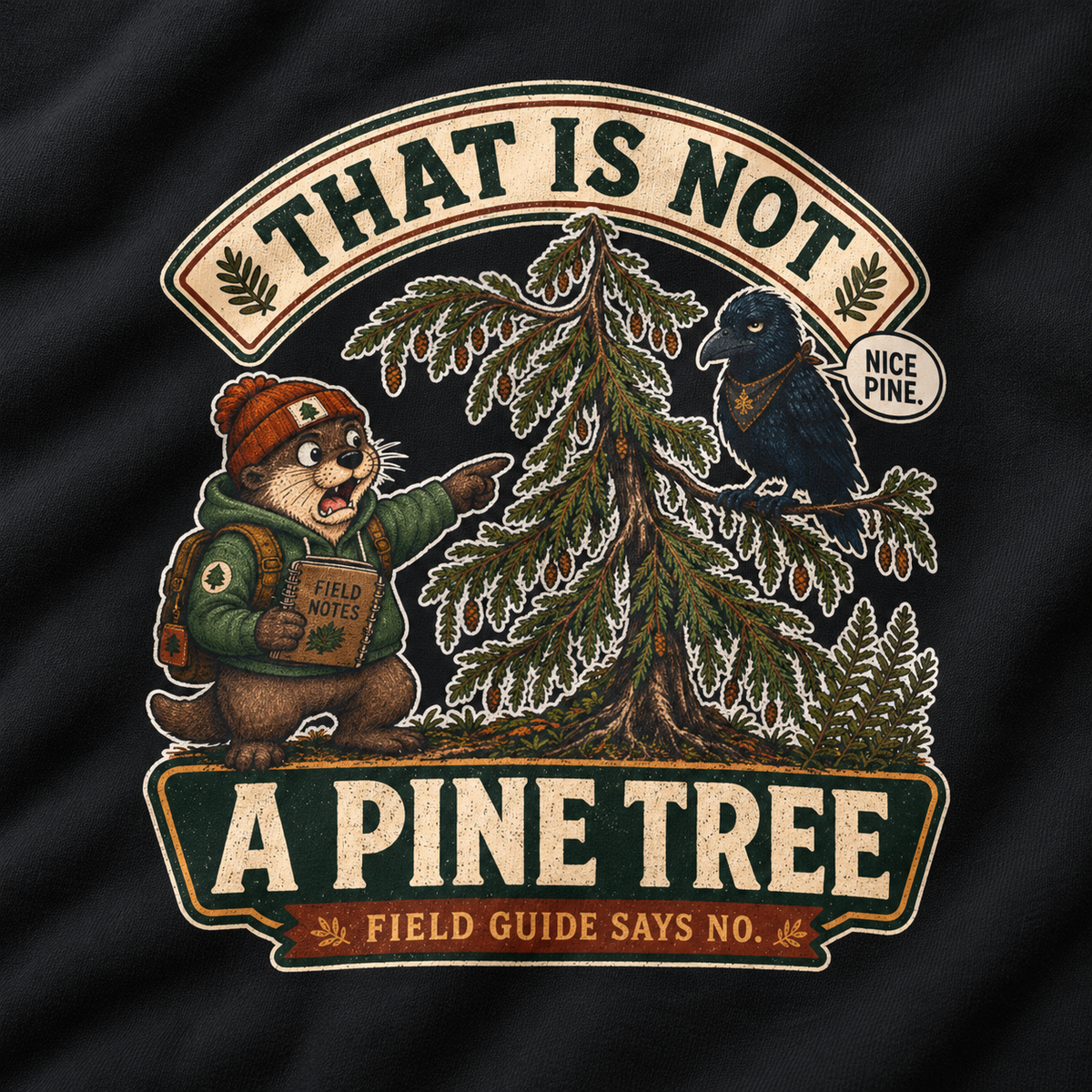 That Is Not a Pine Tree Version 1, Otto and Echo Sweatshirt
