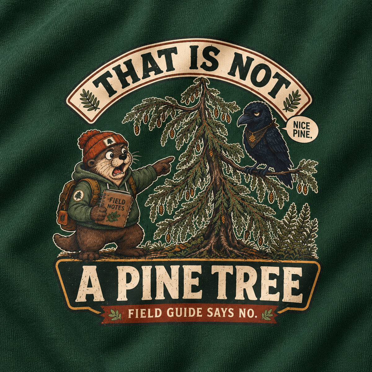 That Is Not a Pine Tree Version 1, Otto and Echo Sweatshirt