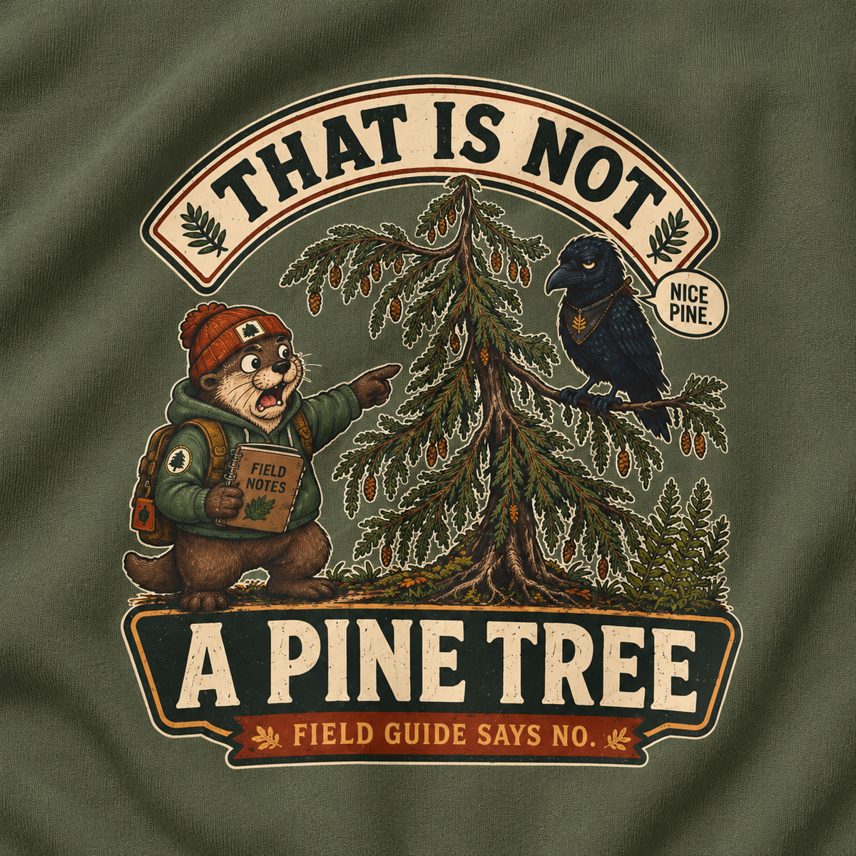 That Is Not a Pine Tree Version 1, Otto and Echo Sweatshirt