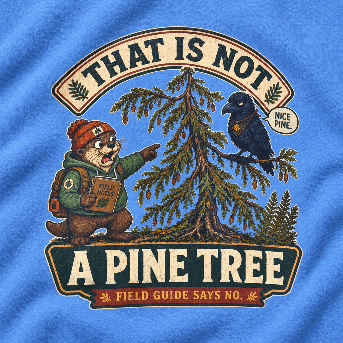 That Is Not a Pine Tree Version 1, Otto and Echo Sweatshirt