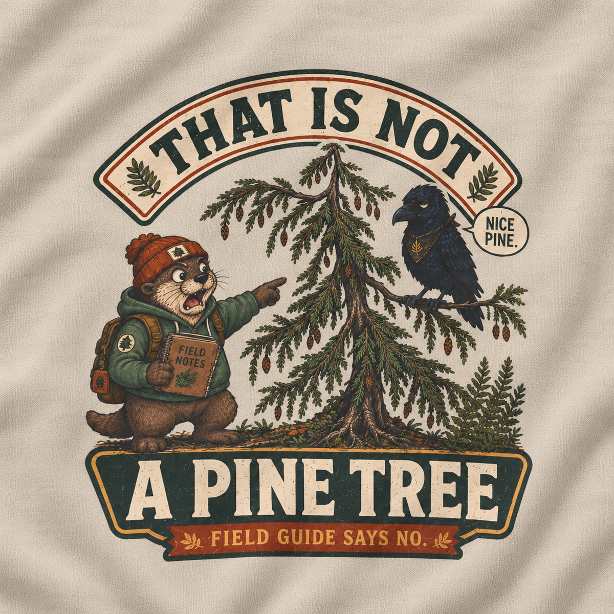 That Is Not a Pine Tree Version 1, Otto and Echo Sweatshirt