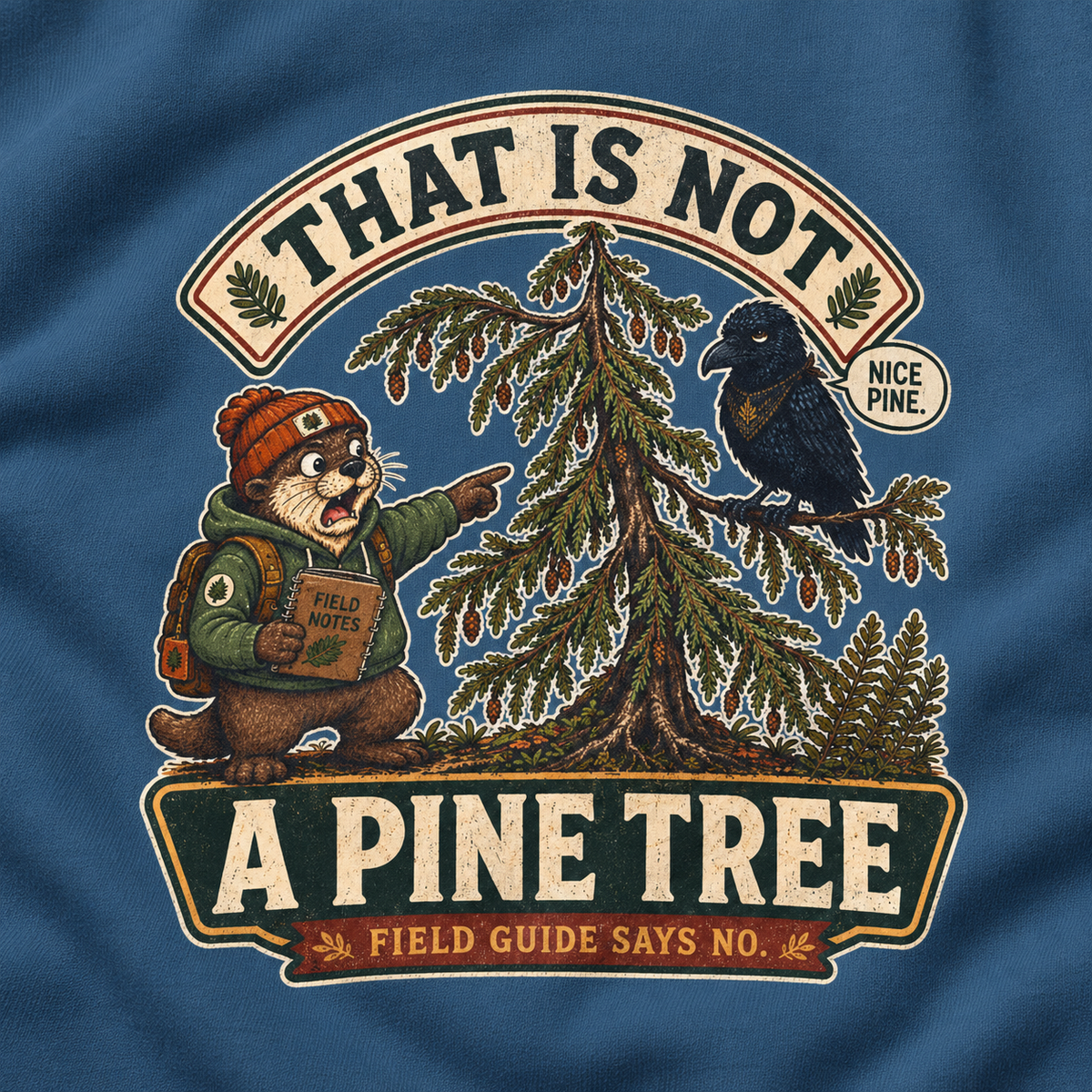 That Is Not a Pine Tree Version 1, Otto and Echo Sweatshirt