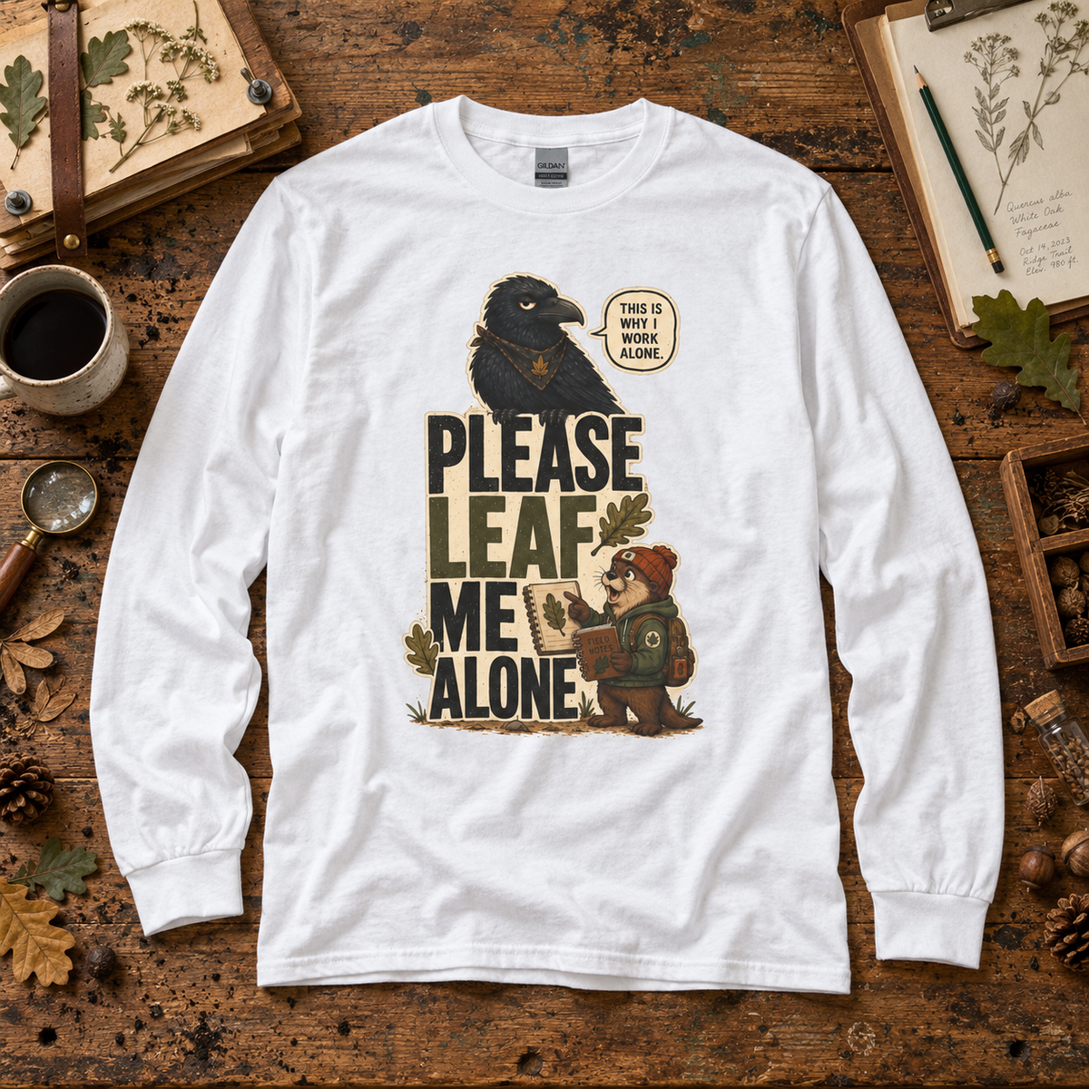 Please Leaf Me Alone Version 2 Otto and Echo Long Sleeve T-Shirt