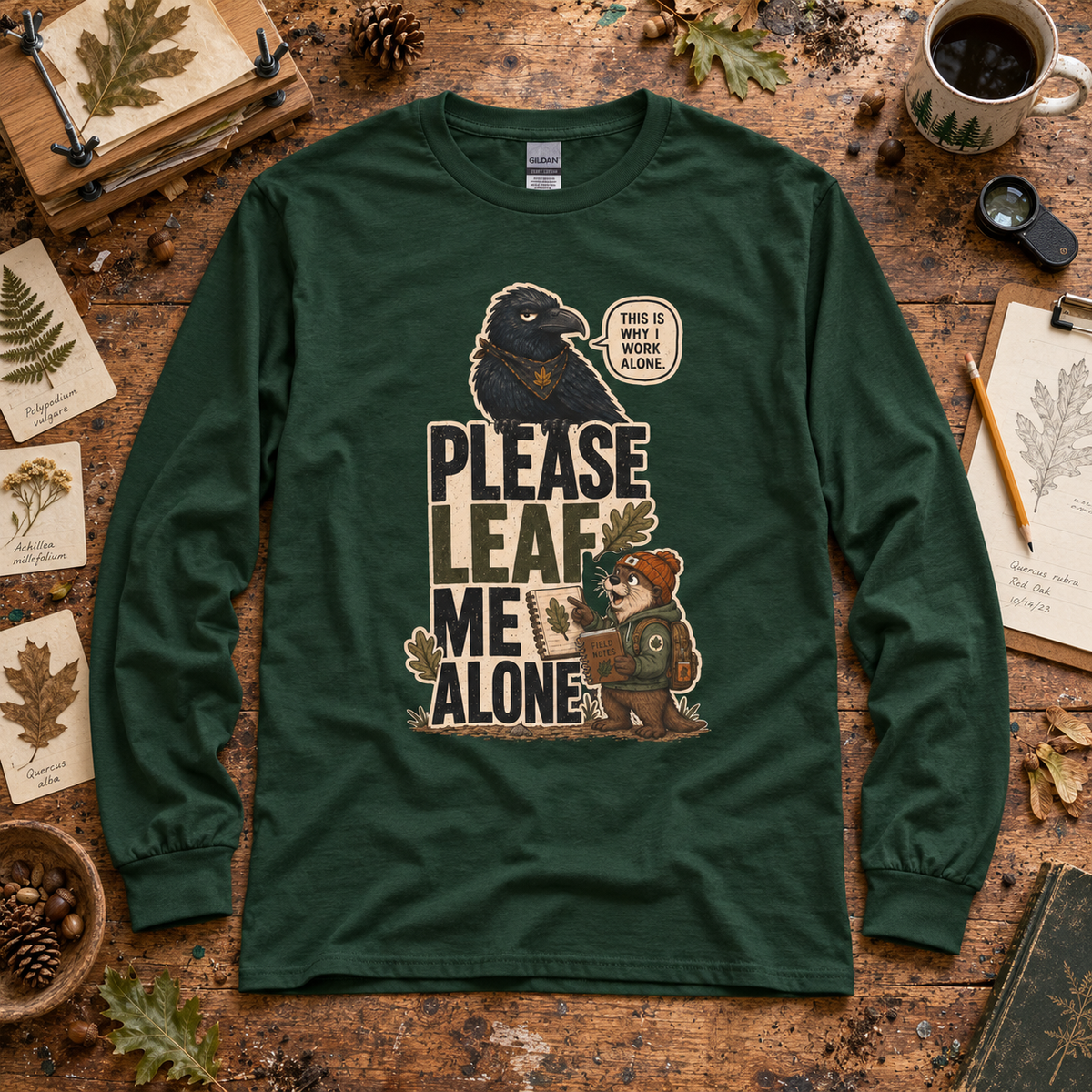 Please Leaf Me Alone Version 2 Otto and Echo Long Sleeve T-Shirt