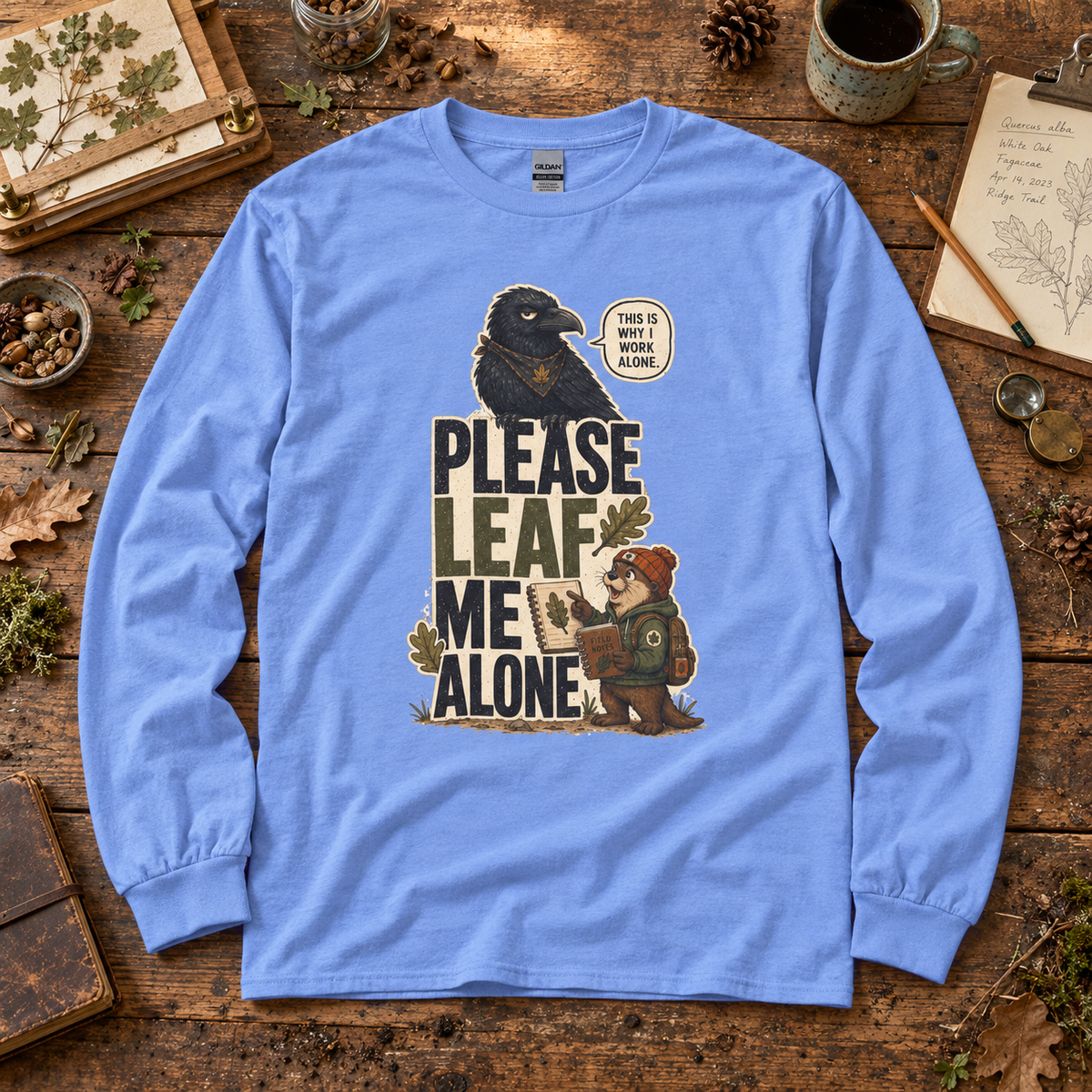 Please Leaf Me Alone Version 2 Otto and Echo Long Sleeve T-Shirt