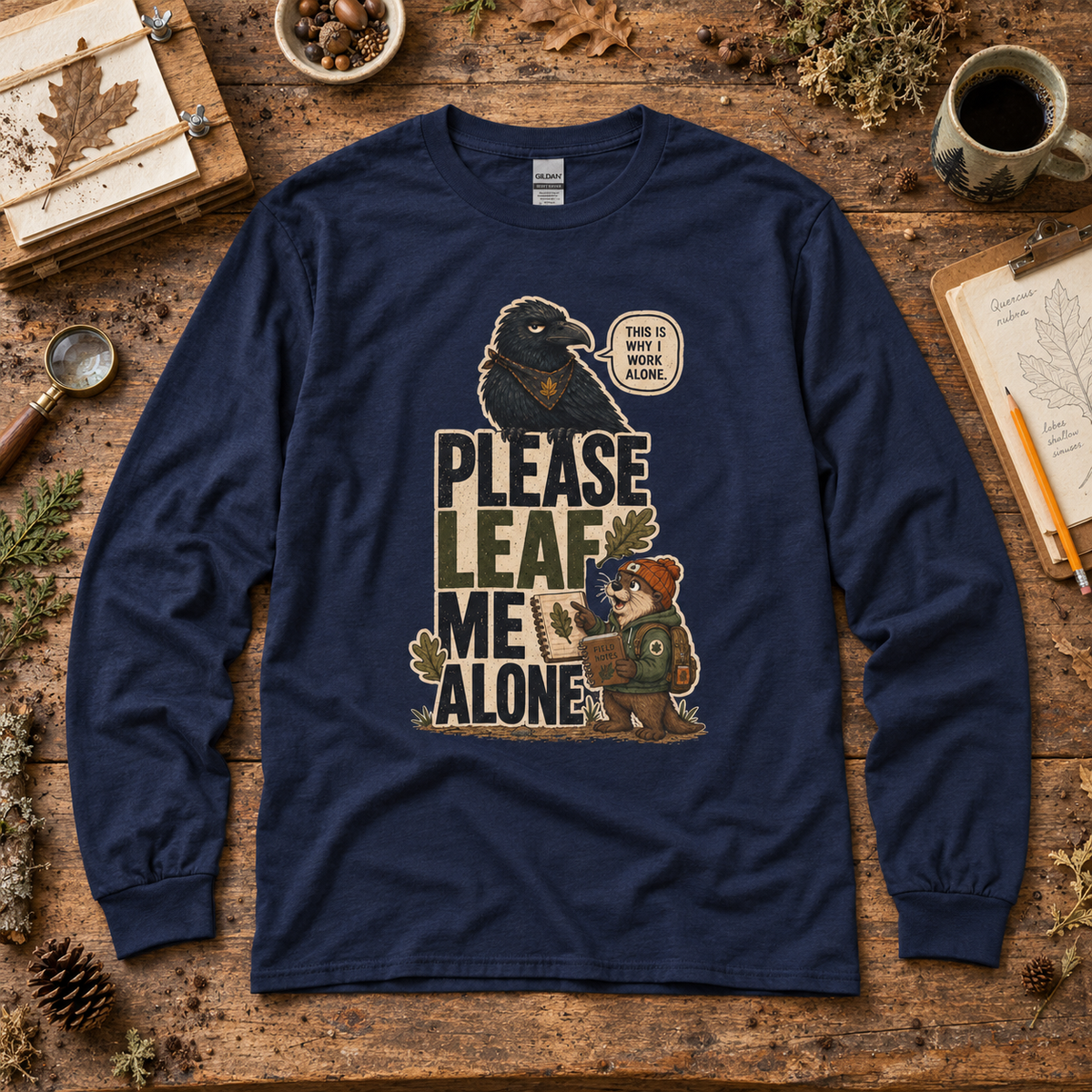 Please Leaf Me Alone Version 2 Otto and Echo Long Sleeve T-Shirt