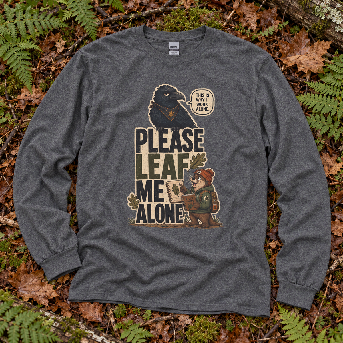 Please Leaf Me Alone Version 2 Otto and Echo Long Sleeve T-Shirt