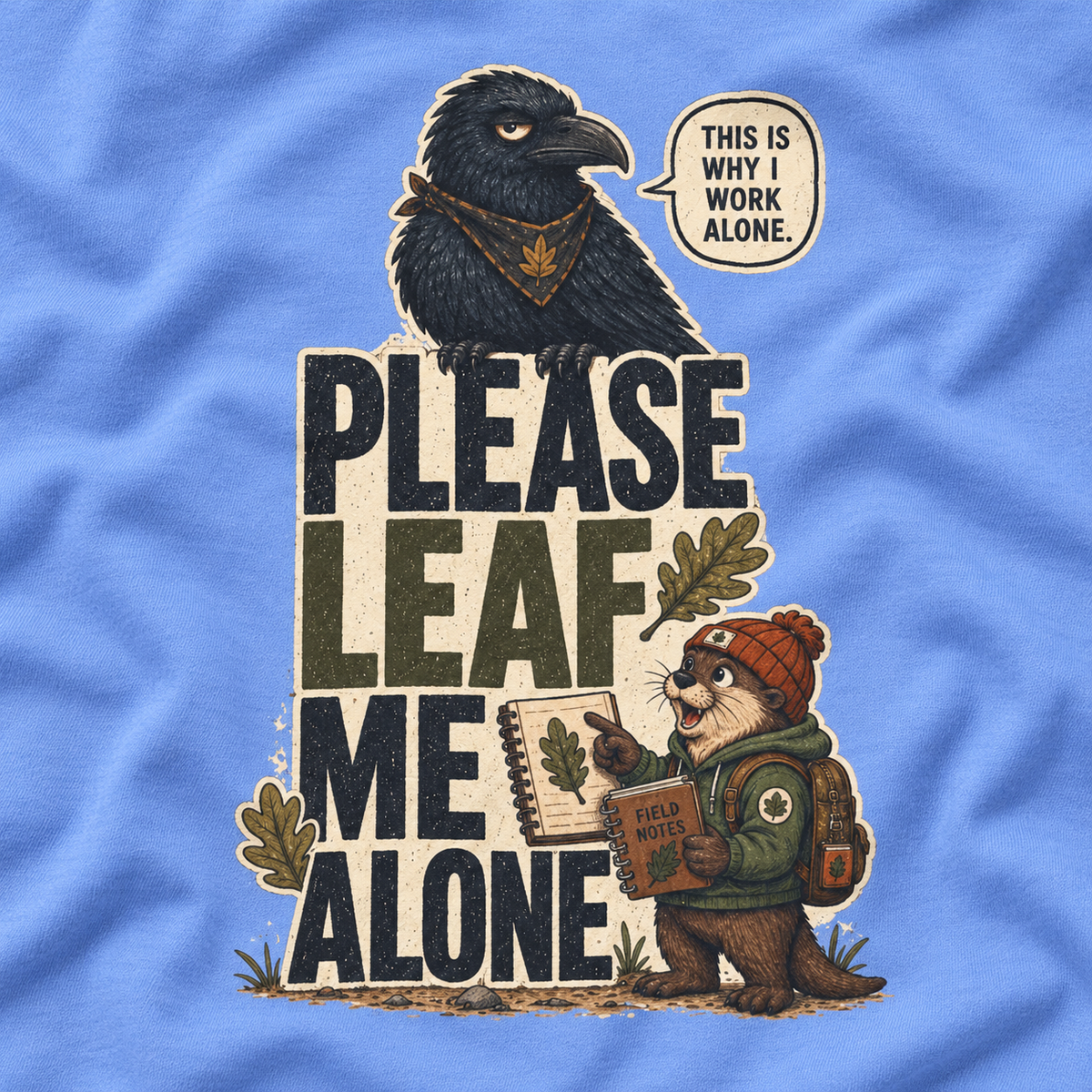 Please Leaf Me Alone Version 2 Otto and Echo Long Sleeve T-Shirt