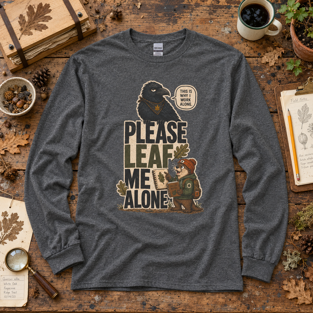 Please Leaf Me Alone Version 2 Otto and Echo Long Sleeve T-Shirt