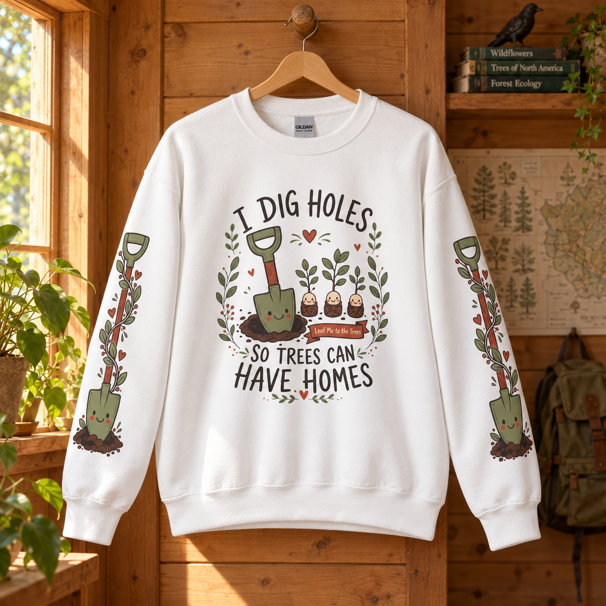 I Dig Holes So Trees Can Have Homes Version 1, Otto and Echo Sweatshirt