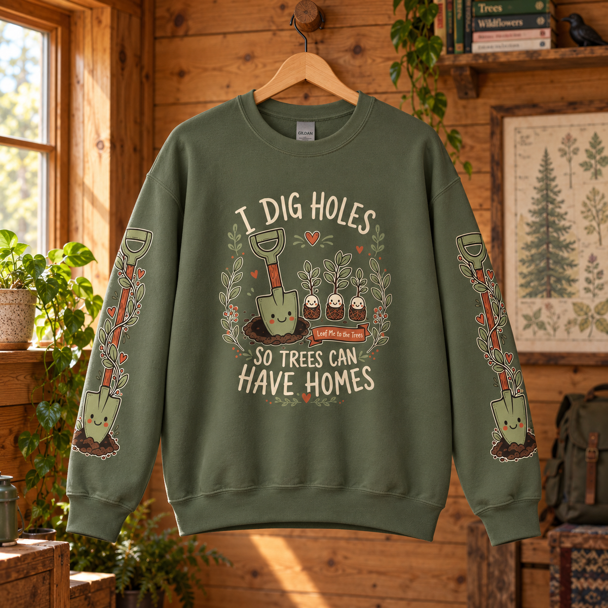 I Dig Holes So Trees Can Have Homes Version 1, Otto and Echo Sweatshirt
