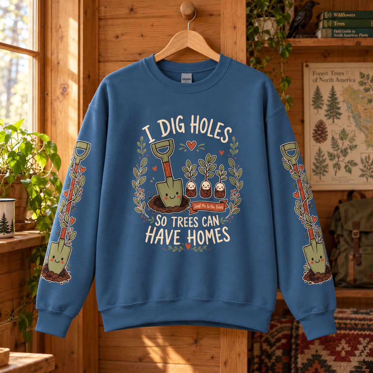 I Dig Holes So Trees Can Have Homes Version 1, Otto and Echo Sweatshirt
