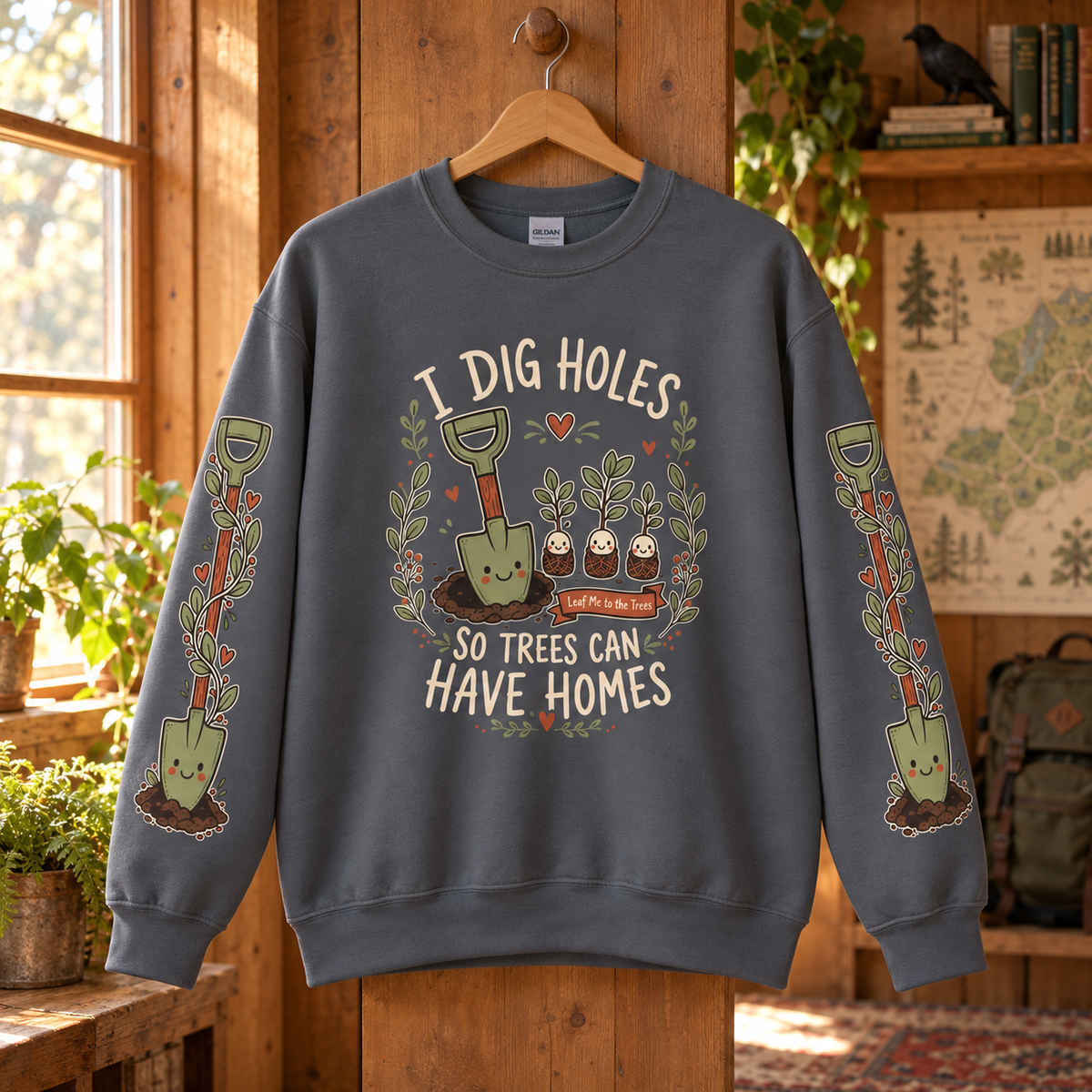 I Dig Holes So Trees Can Have Homes Version 1, Otto and Echo Sweatshirt