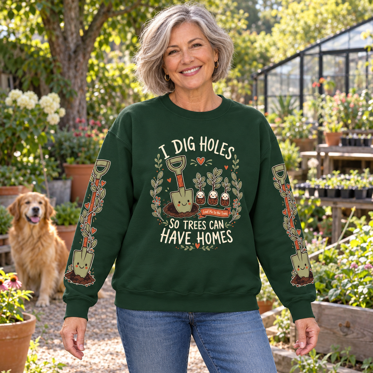 I Dig Holes So Trees Can Have Homes Version 1, Otto and Echo Sweatshirt