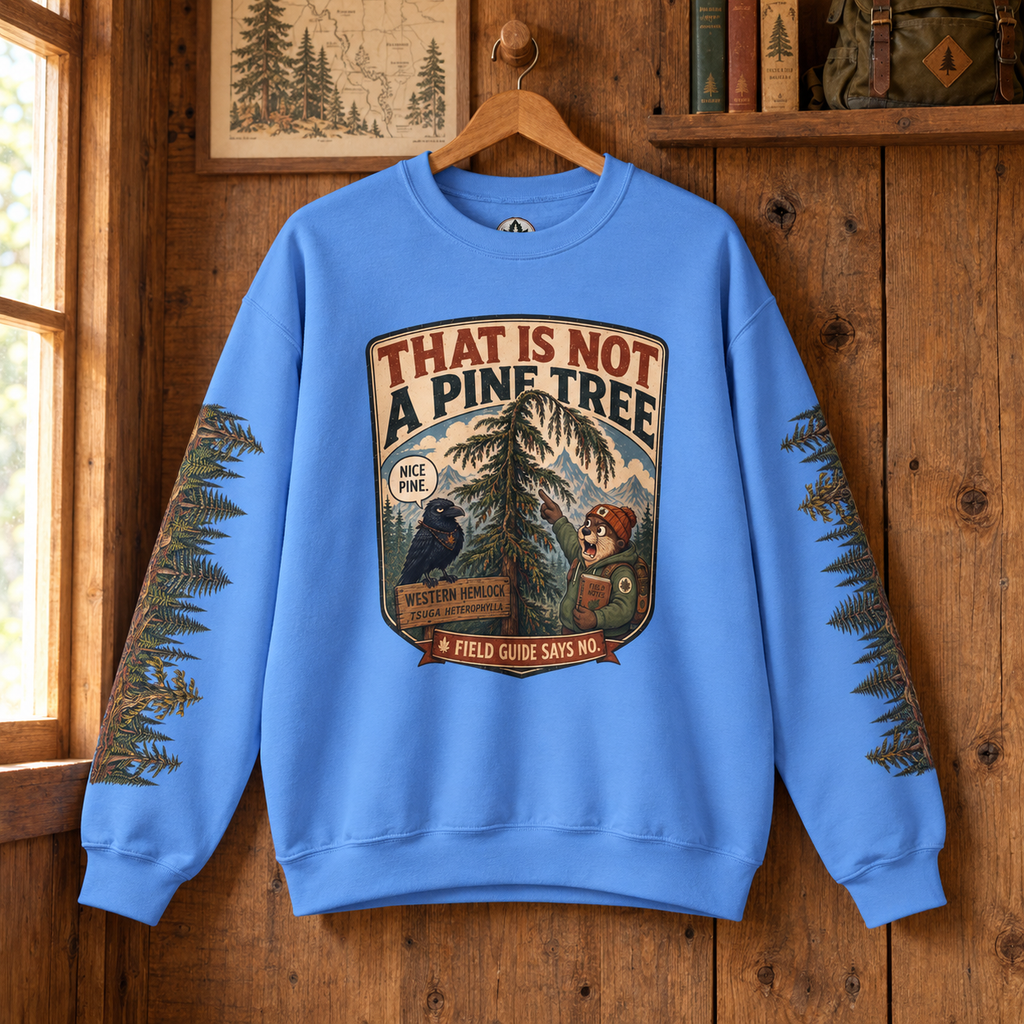 That Is Not a Pine Tree Version 2, Otto and Echo Sweatshirt