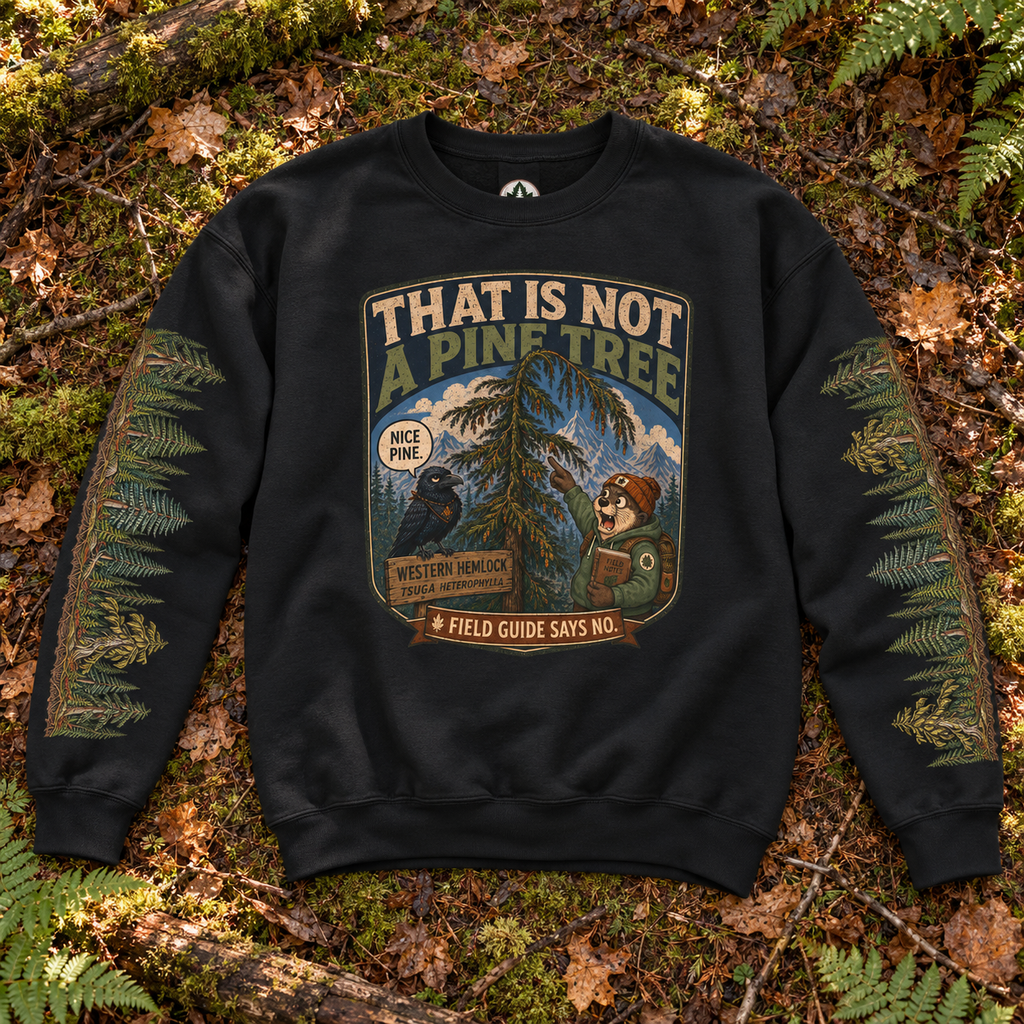 That Is Not a Pine Tree Version 2, Otto and Echo Sweatshirt