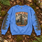 That Is Not a Pine Tree Version 2, Otto and Echo Sweatshirt