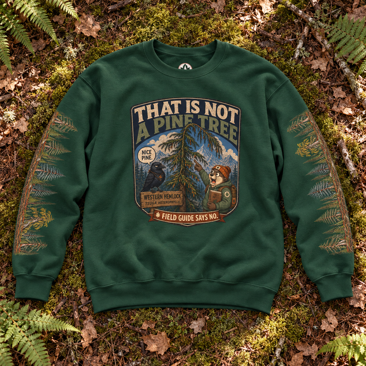 That Is Not a Pine Tree Version 2, Otto and Echo Sweatshirt