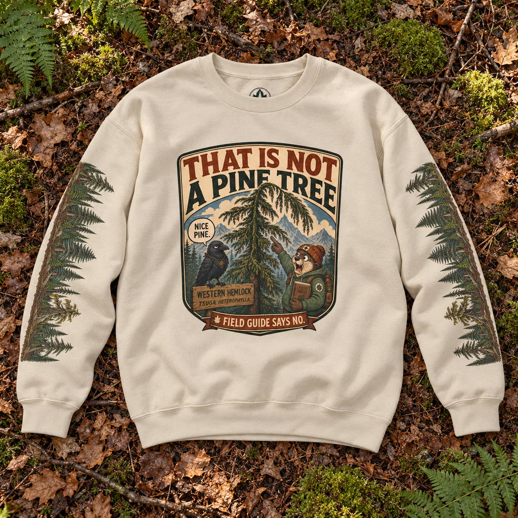 That Is Not a Pine Tree Version 2, Otto and Echo Sweatshirt