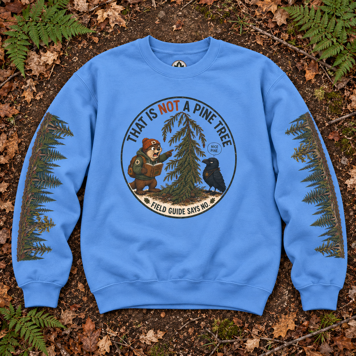That Is Not a Pine Tree Version 3, Otto and Echo Sweatshirt