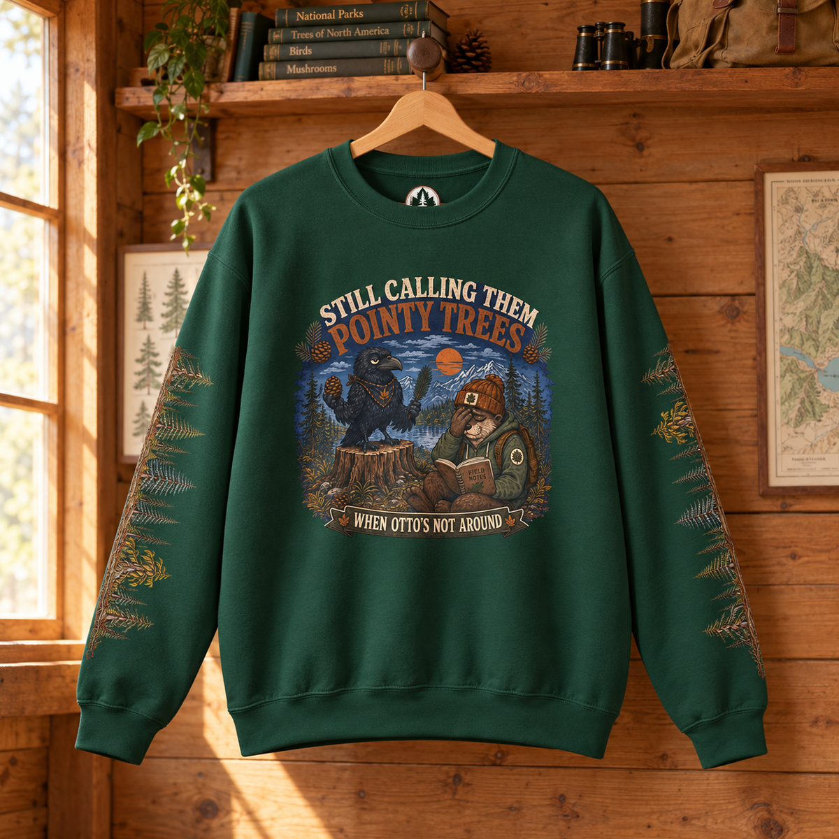 Still Calling Them Pointy Trees When Otto is Not Around, Otto and Echo Sweatshirt