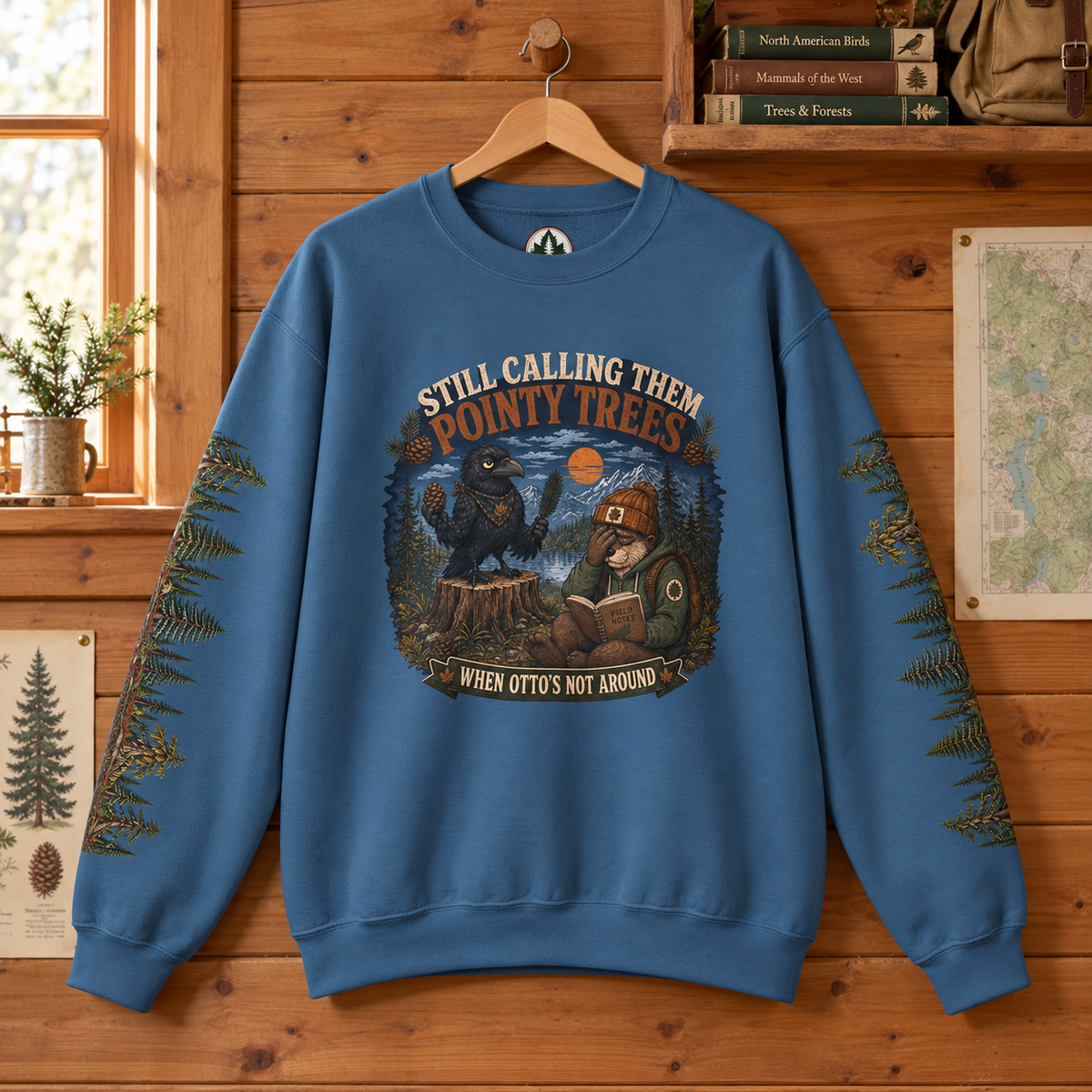 Still Calling Them Pointy Trees When Otto is Not Around, Otto and Echo Sweatshirt