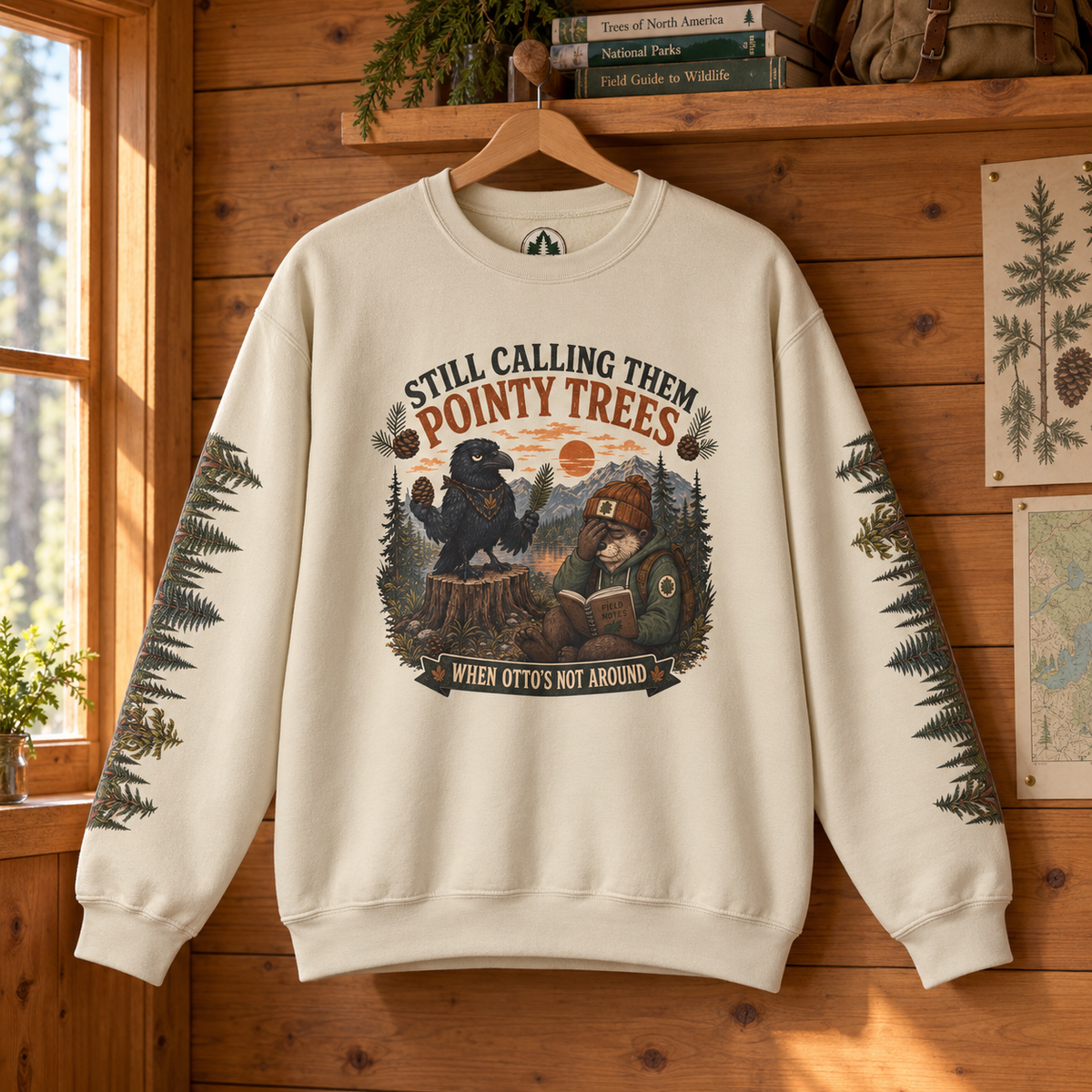 Still Calling Them Pointy Trees When Otto is Not Around, Otto and Echo Sweatshirt