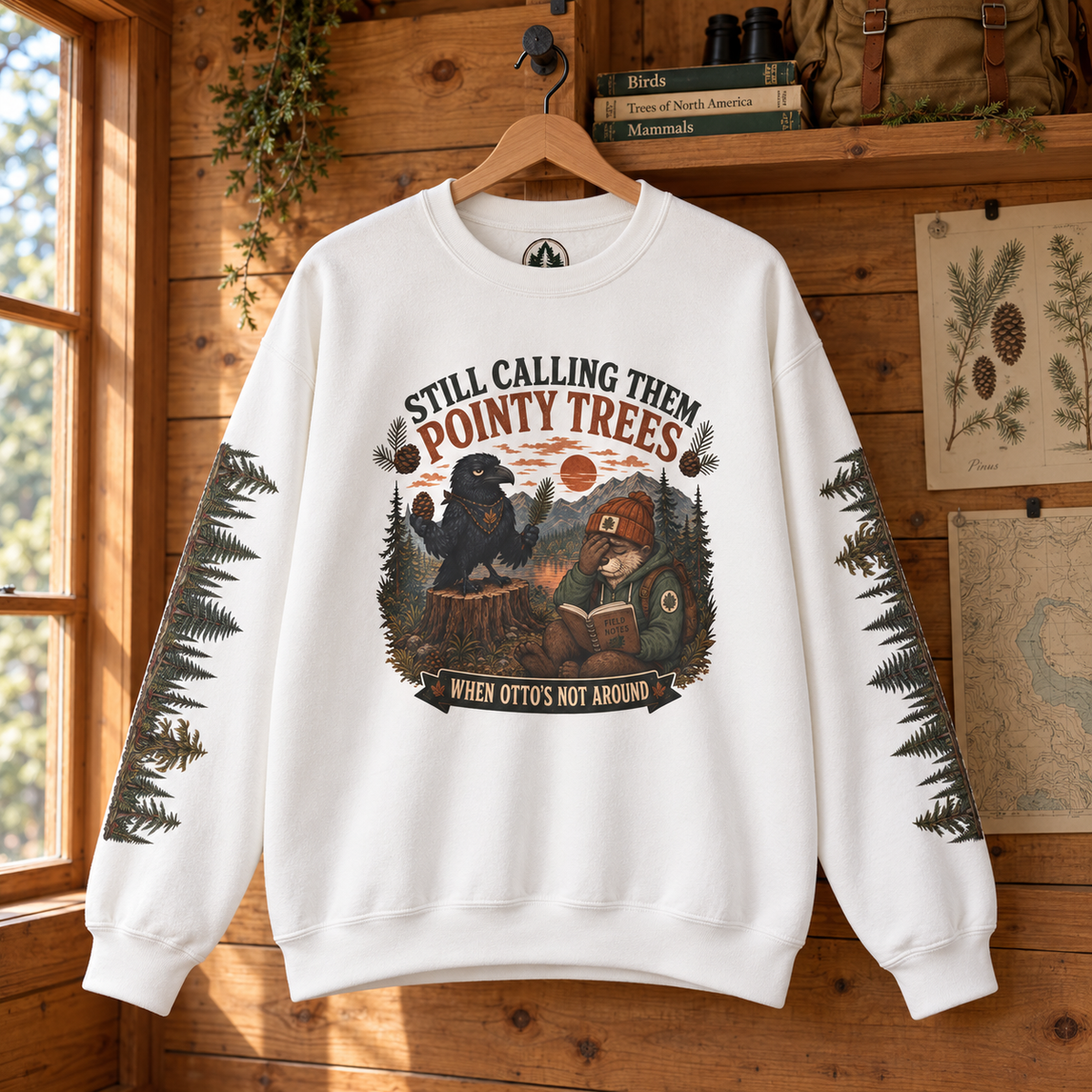Still Calling Them Pointy Trees When Otto is Not Around, Otto and Echo Sweatshirt