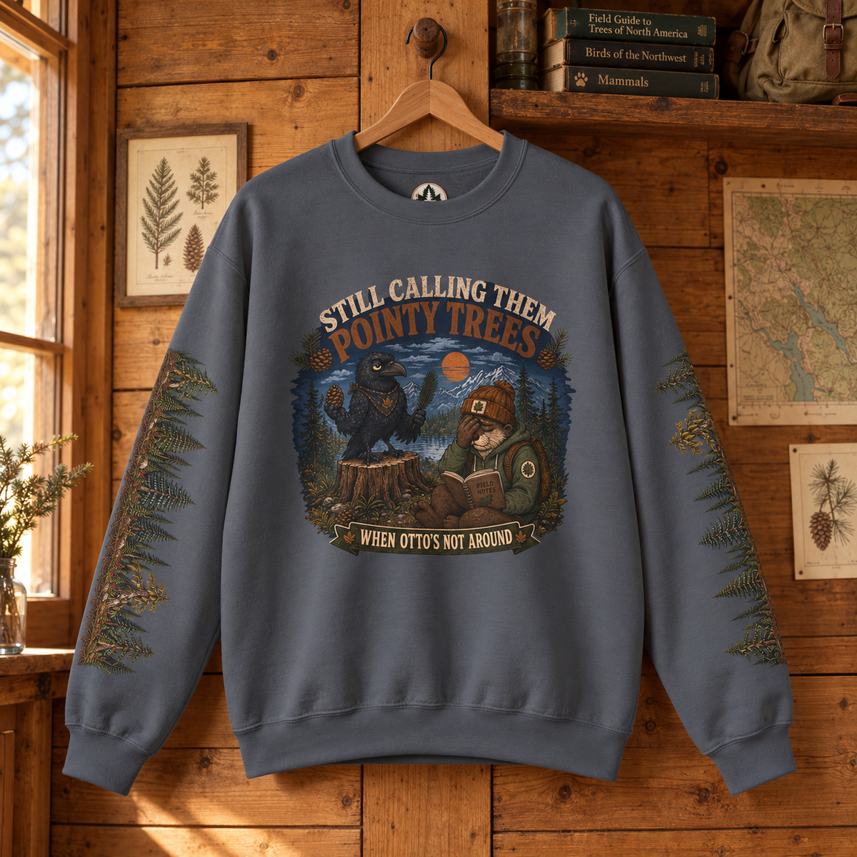 Still Calling Them Pointy Trees When Otto is Not Around, Otto and Echo Sweatshirt