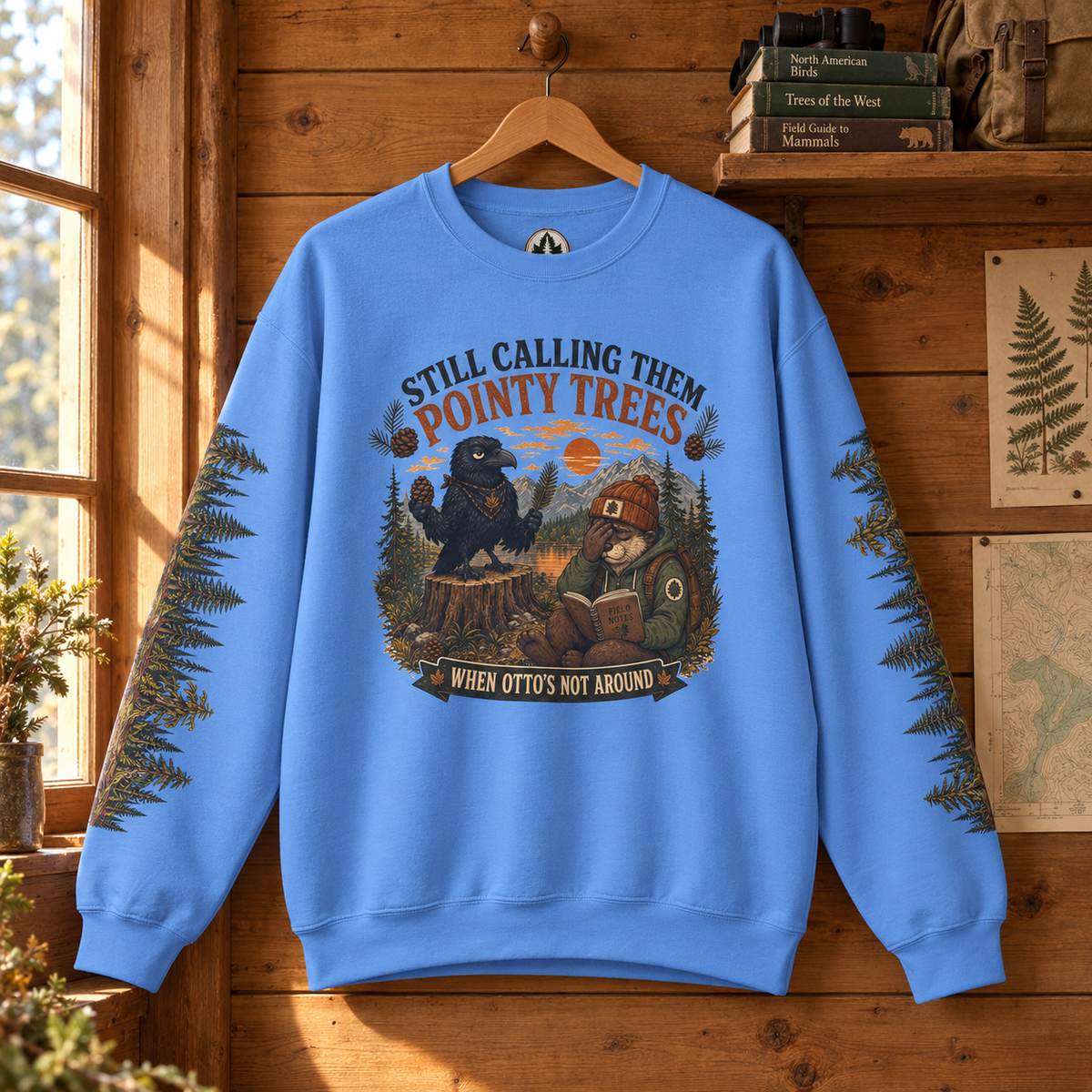 Still Calling Them Pointy Trees When Otto is Not Around, Otto and Echo Sweatshirt