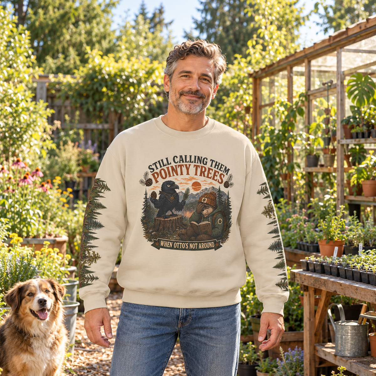 Still Calling Them Pointy Trees When Otto is Not Around, Otto and Echo Sweatshirt