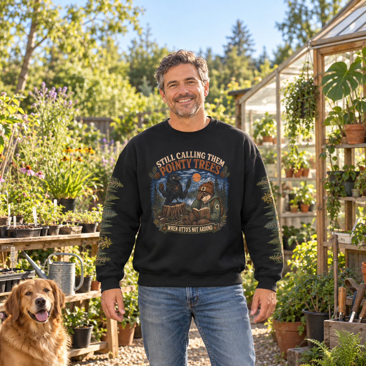 Still Calling Them Pointy Trees When Otto is Not Around, Otto and Echo Sweatshirt