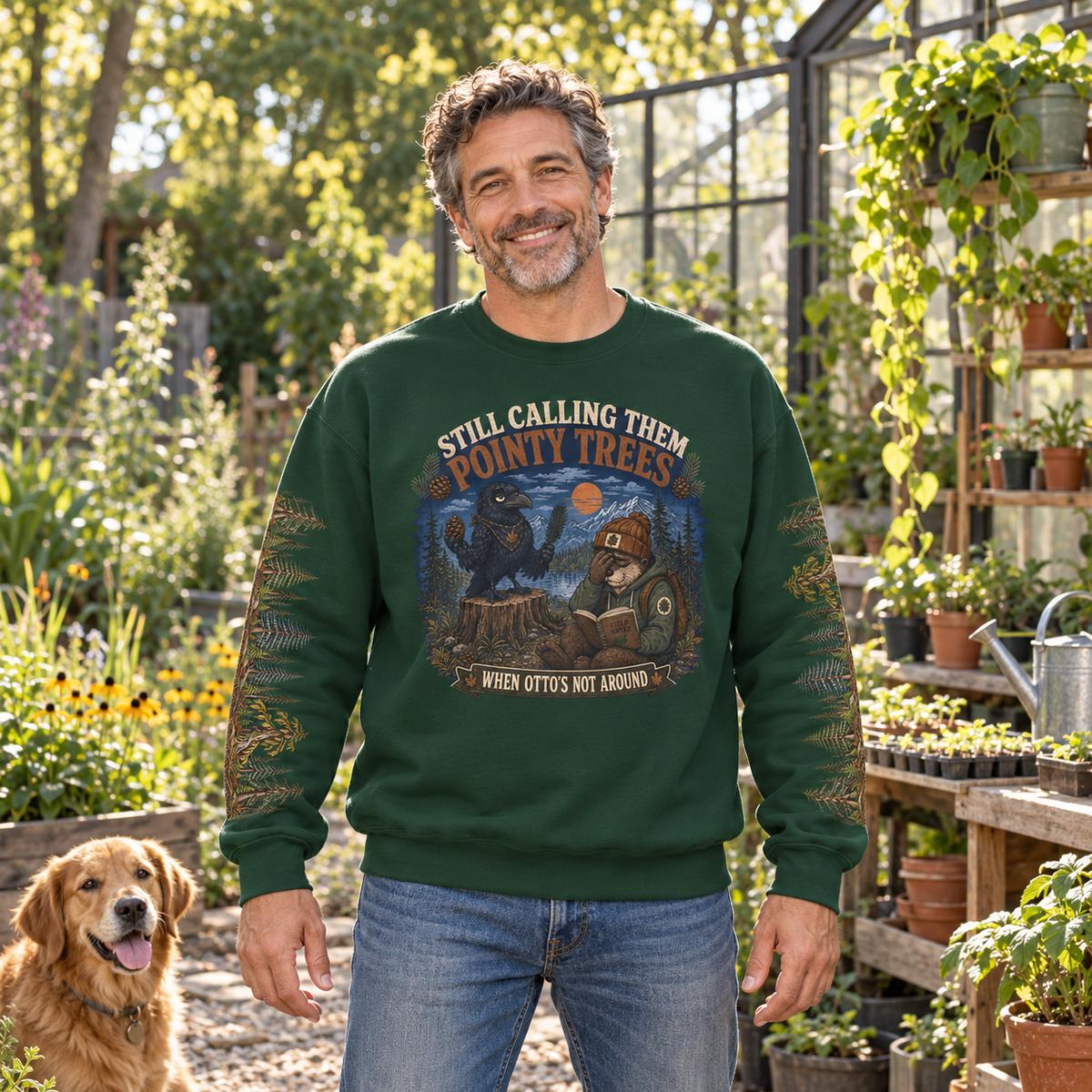 Still Calling Them Pointy Trees When Otto is Not Around, Otto and Echo Sweatshirt