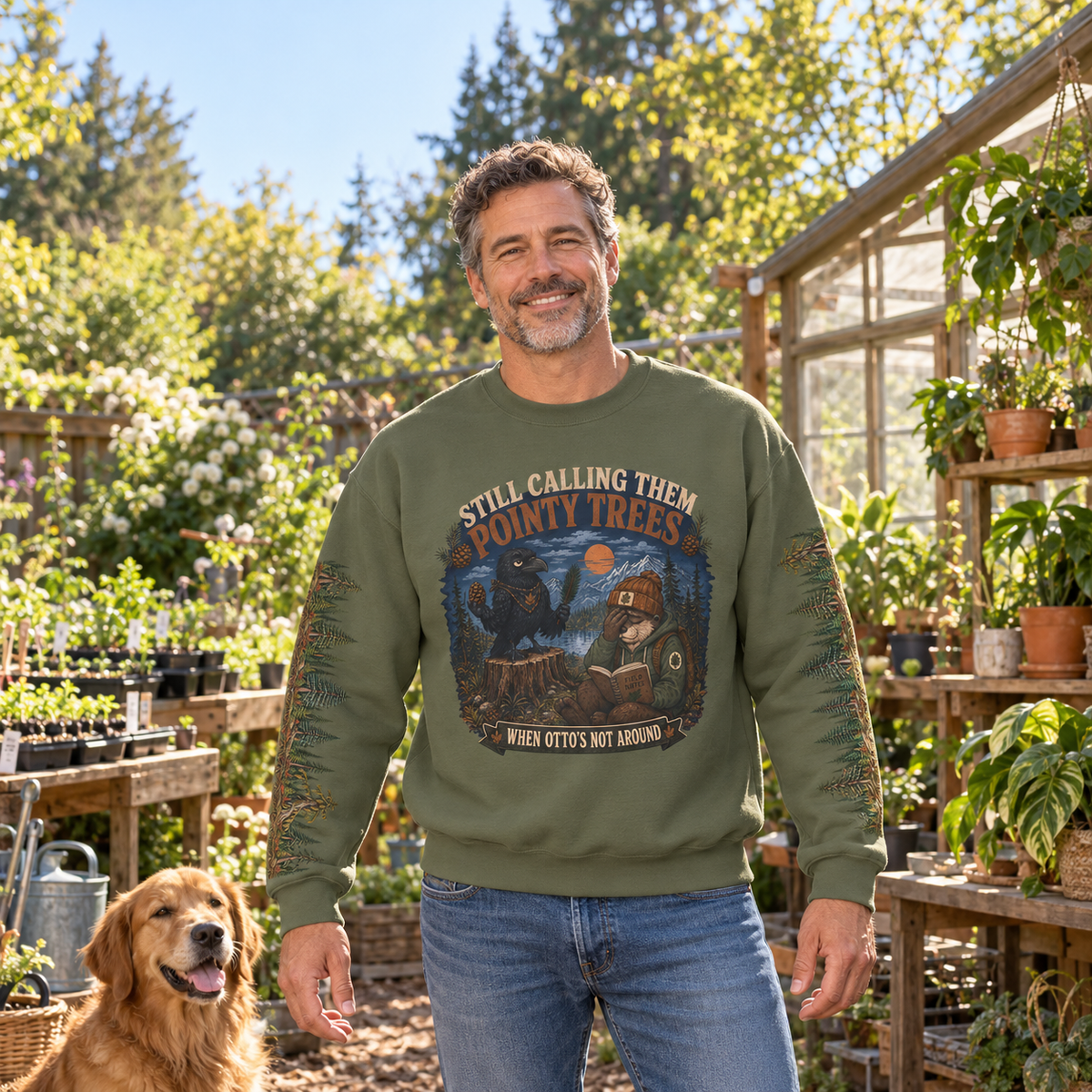 Still Calling Them Pointy Trees When Otto is Not Around, Otto and Echo Sweatshirt