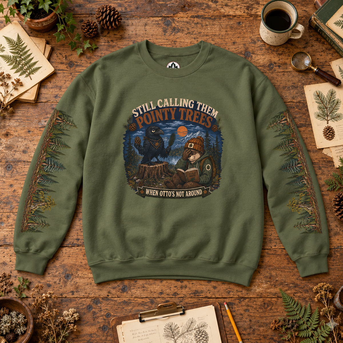 Still Calling Them Pointy Trees When Otto is Not Around, Otto and Echo Sweatshirt