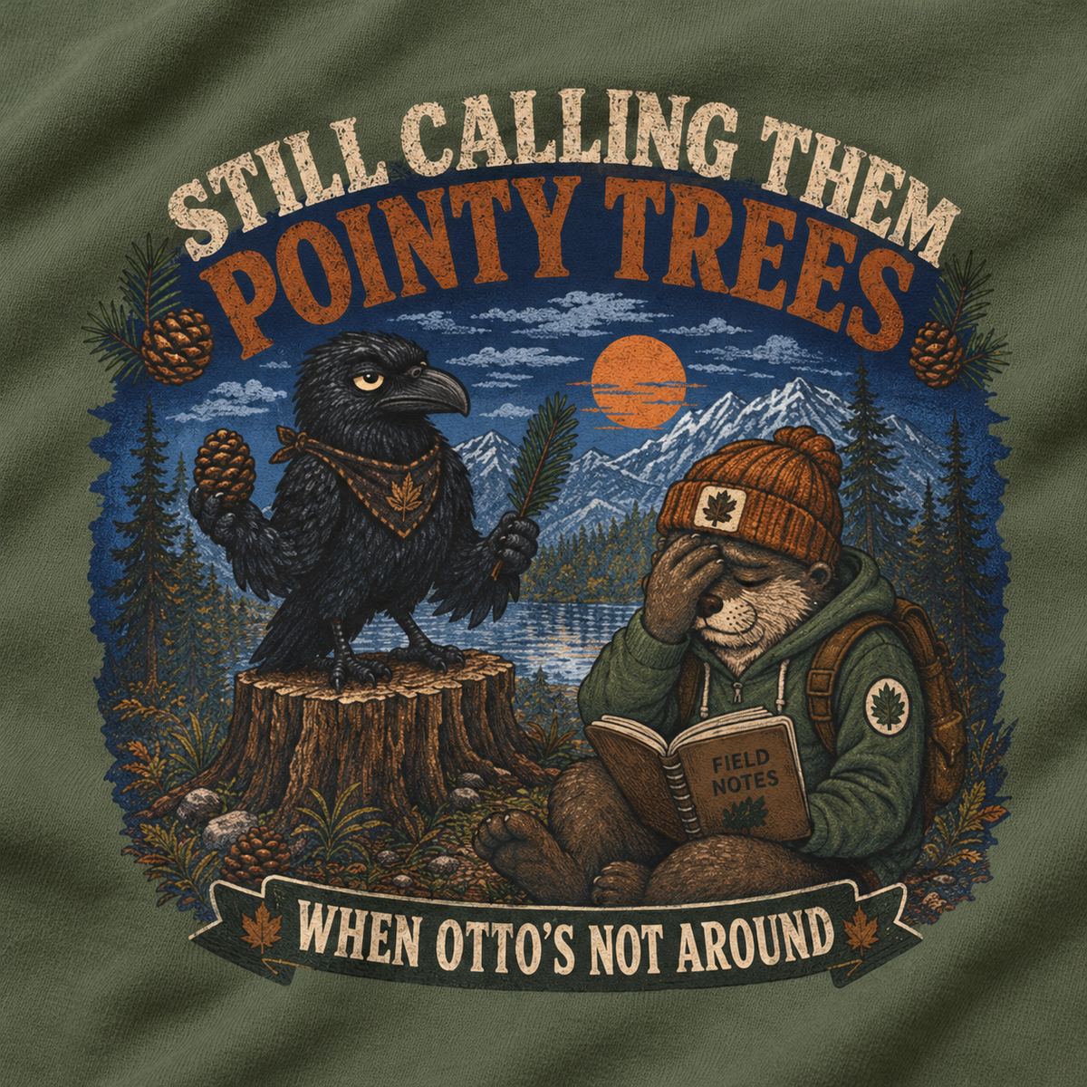 Still Calling Them Pointy Trees When Otto is Not Around, Otto and Echo Sweatshirt