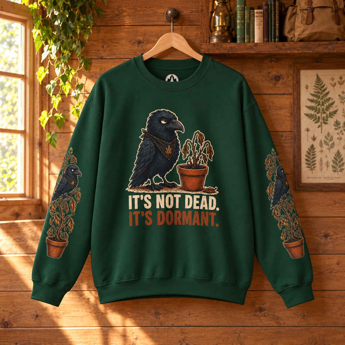 It's Not Dead, It's Dormant Sweatshirt