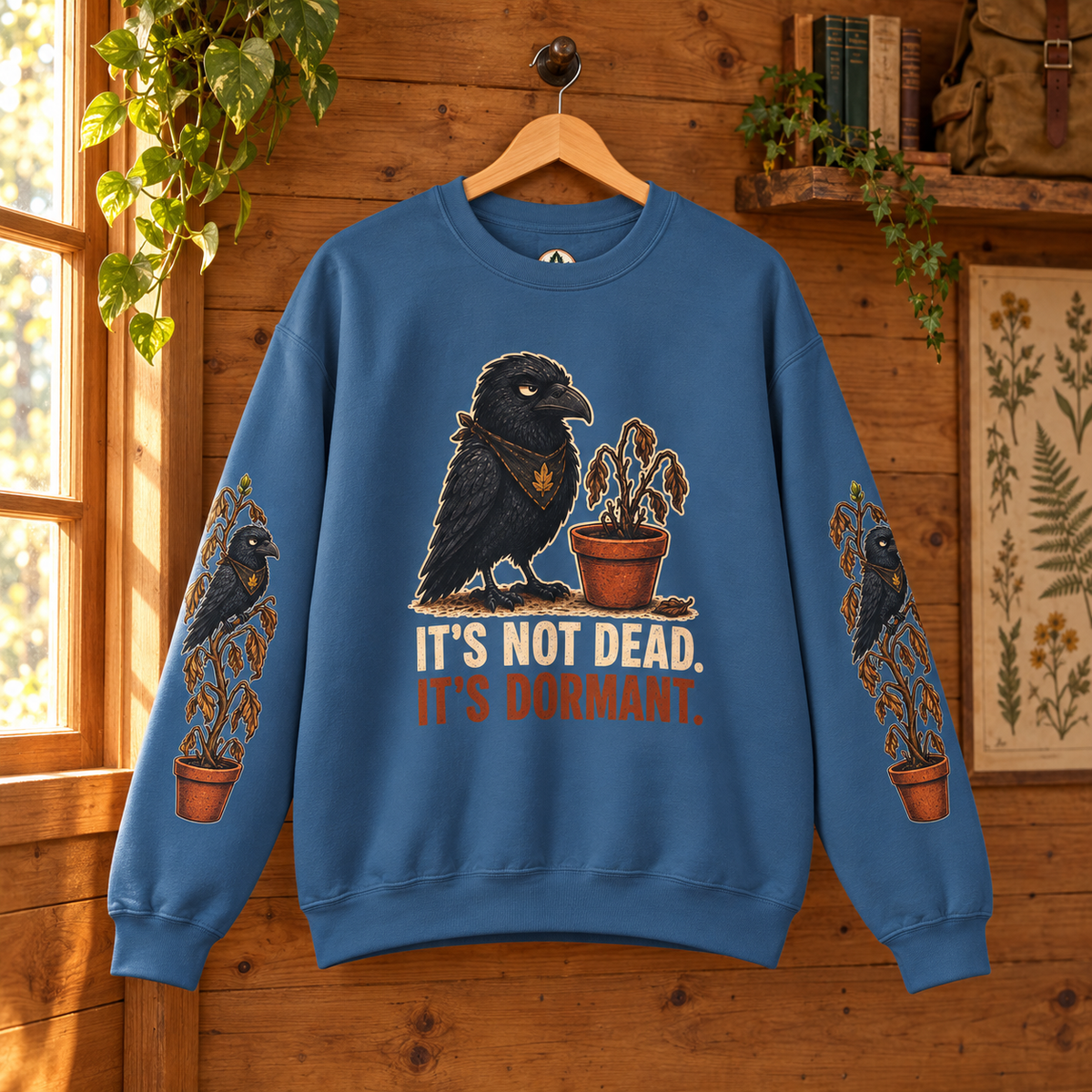 It's Not Dead, It's Dormant Sweatshirt