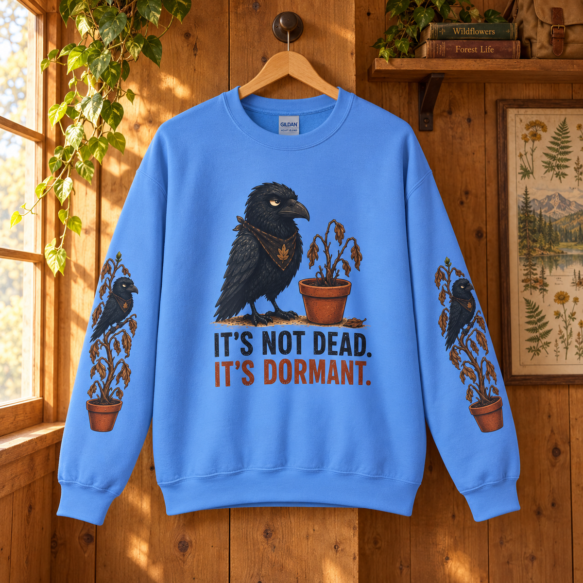It's Not Dead, It's Dormant Sweatshirt