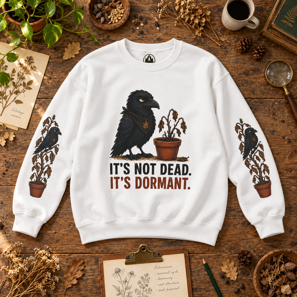 It's Not Dead, It's Dormant Sweatshirt