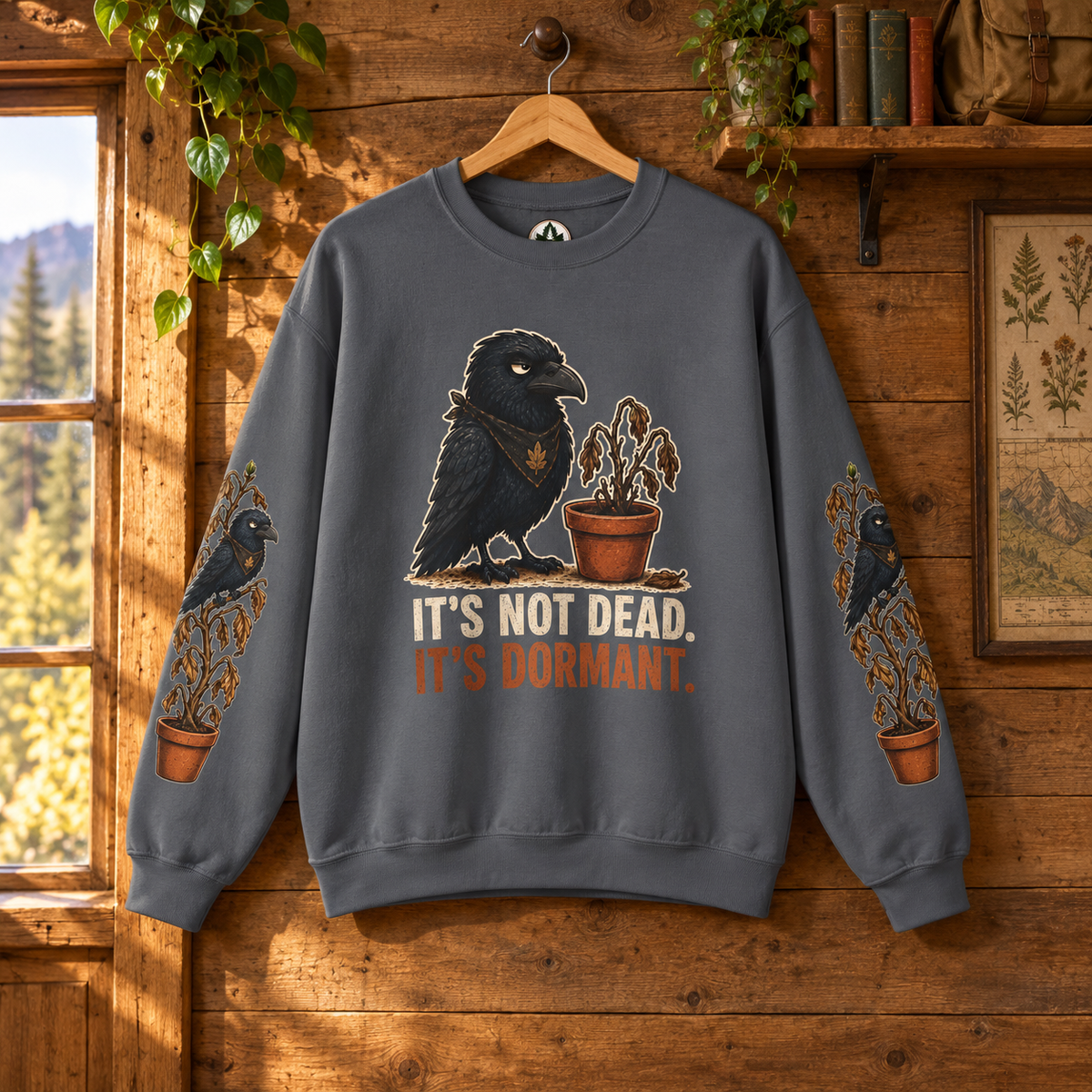 It's Not Dead, It's Dormant Sweatshirt