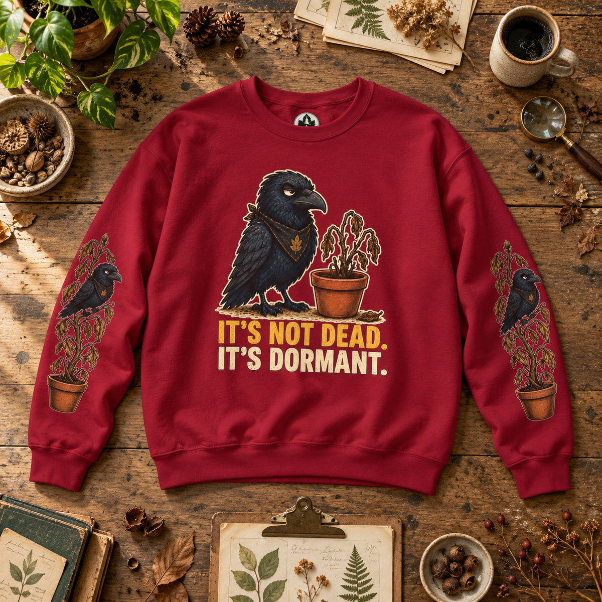 It's Not Dead, It's Dormant Sweatshirt