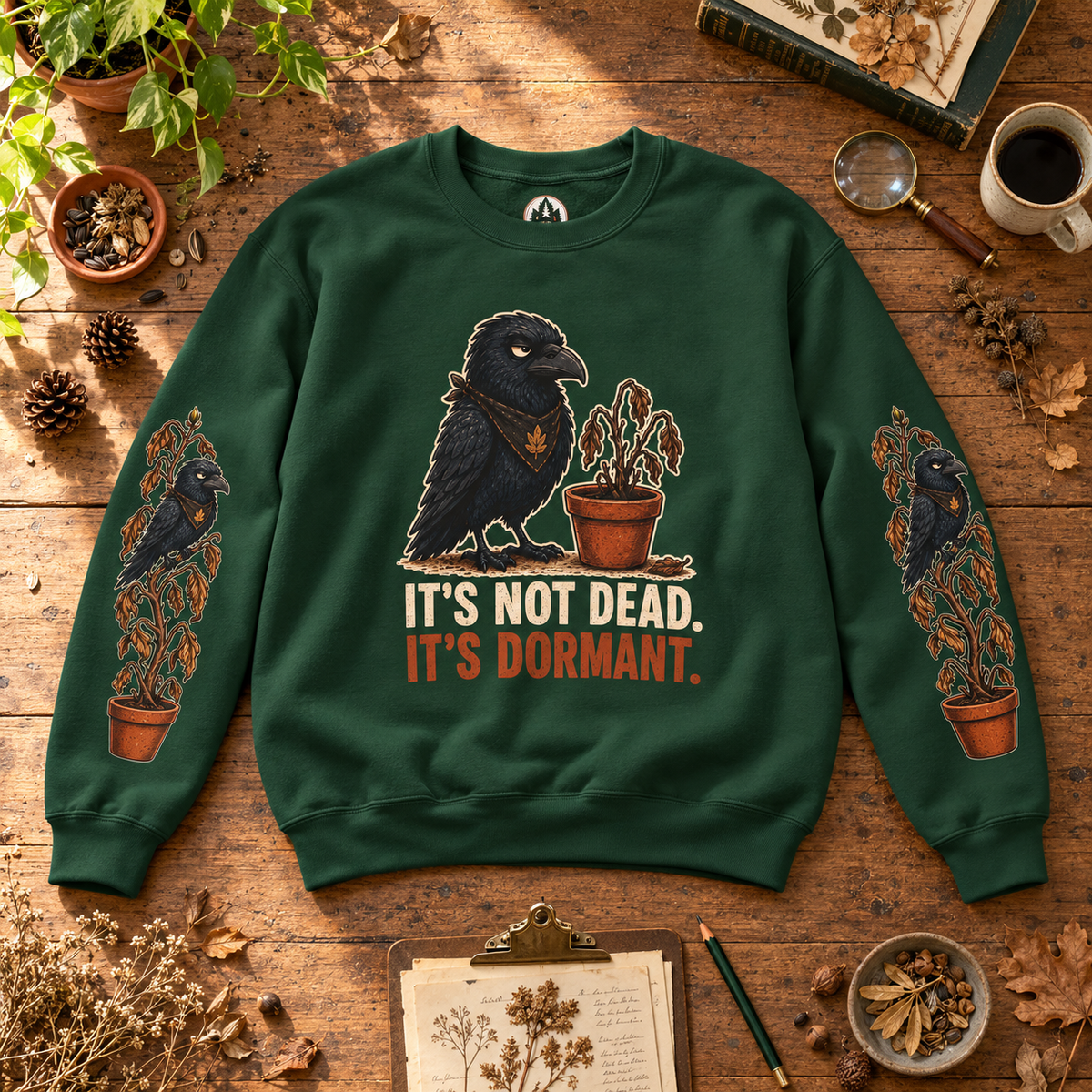 It's Not Dead, It's Dormant Sweatshirt