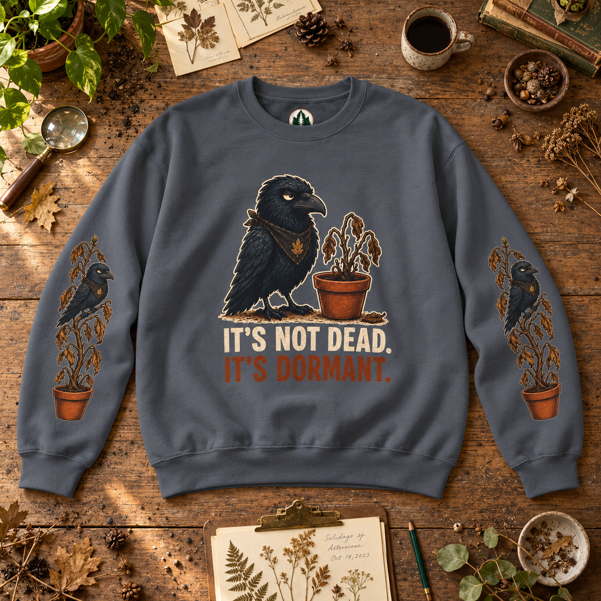 It's Not Dead, It's Dormant Sweatshirt