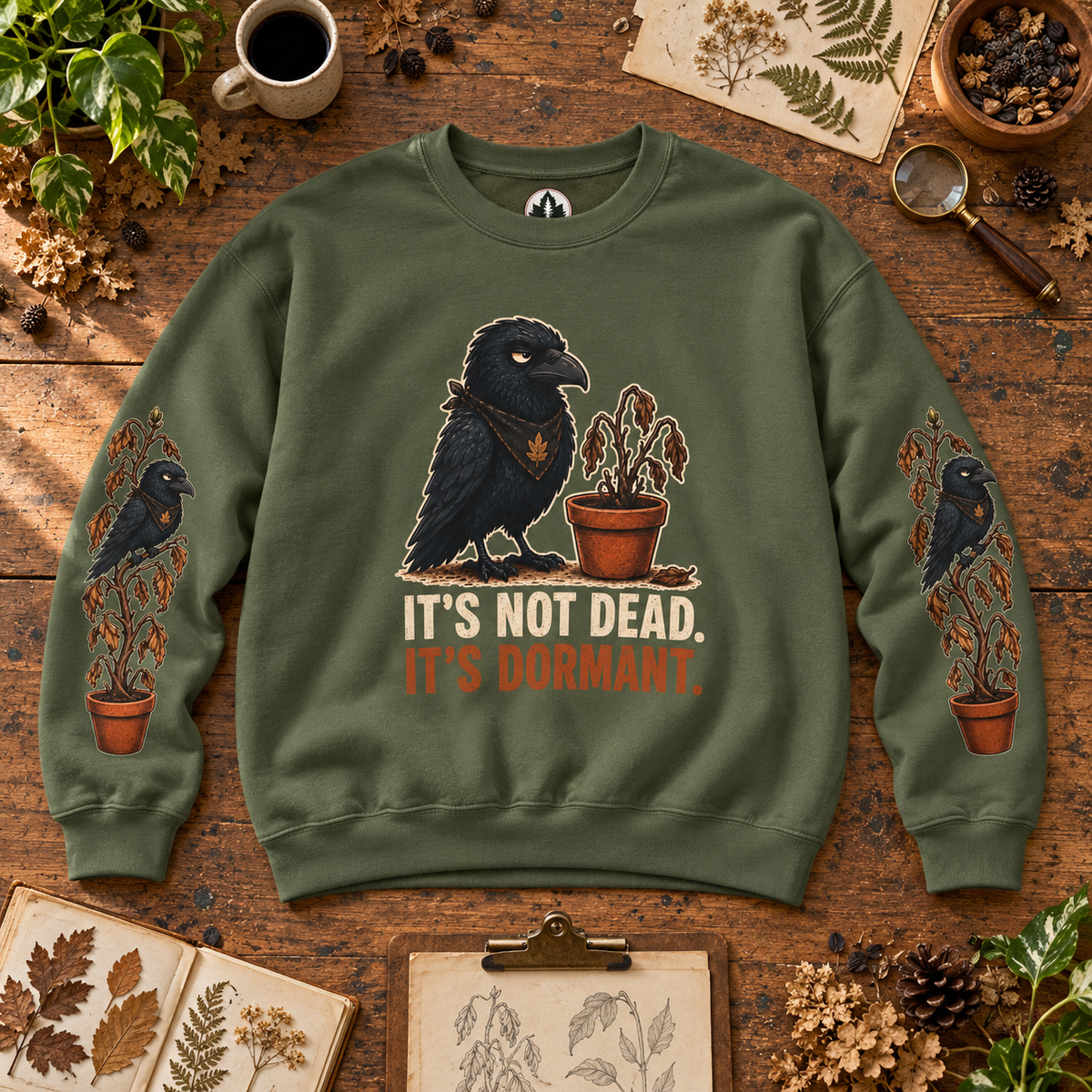 It's Not Dead, It's Dormant Sweatshirt