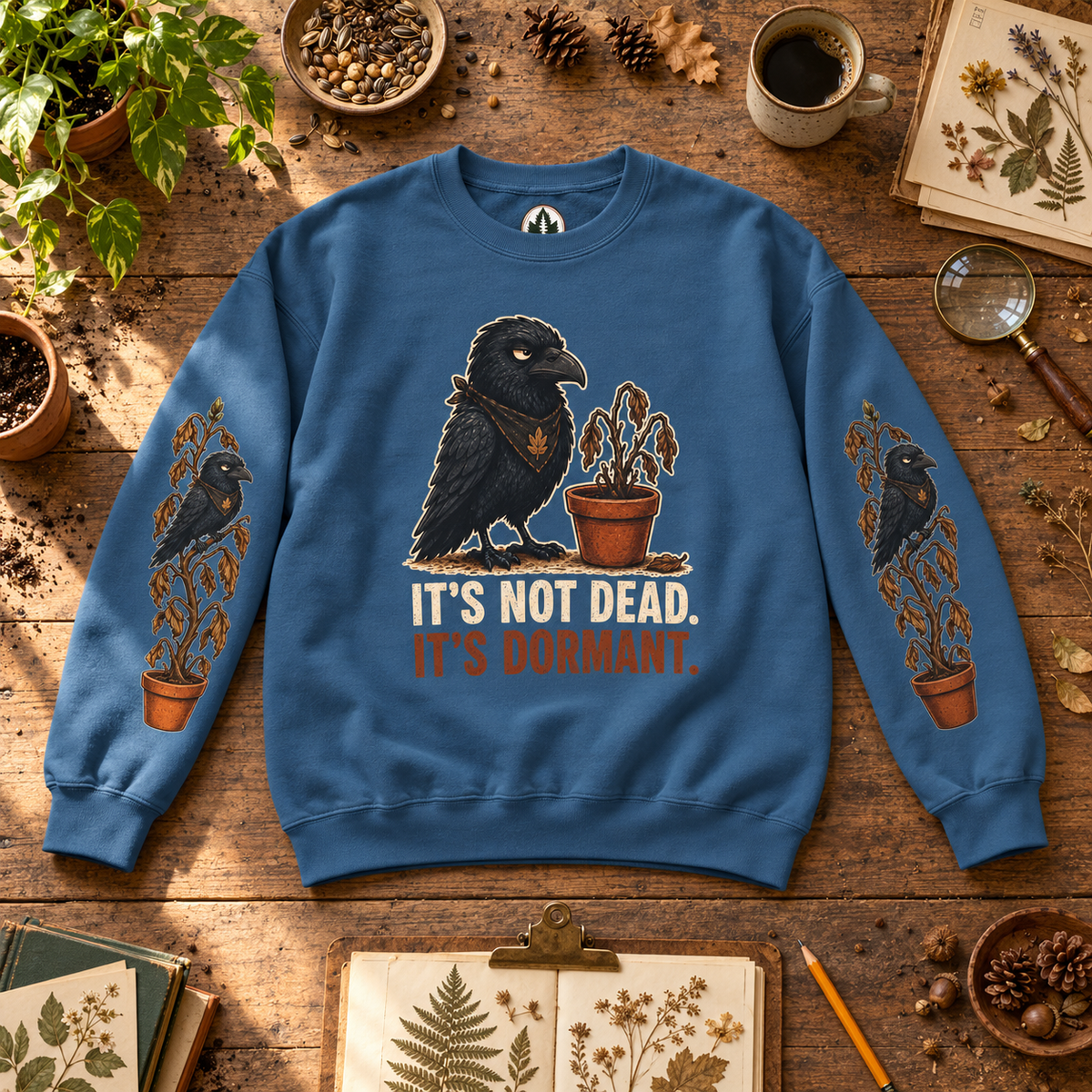 It's Not Dead, It's Dormant Sweatshirt