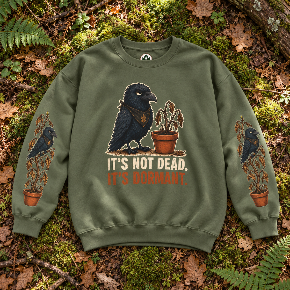 It's Not Dead, It's Dormant Sweatshirt