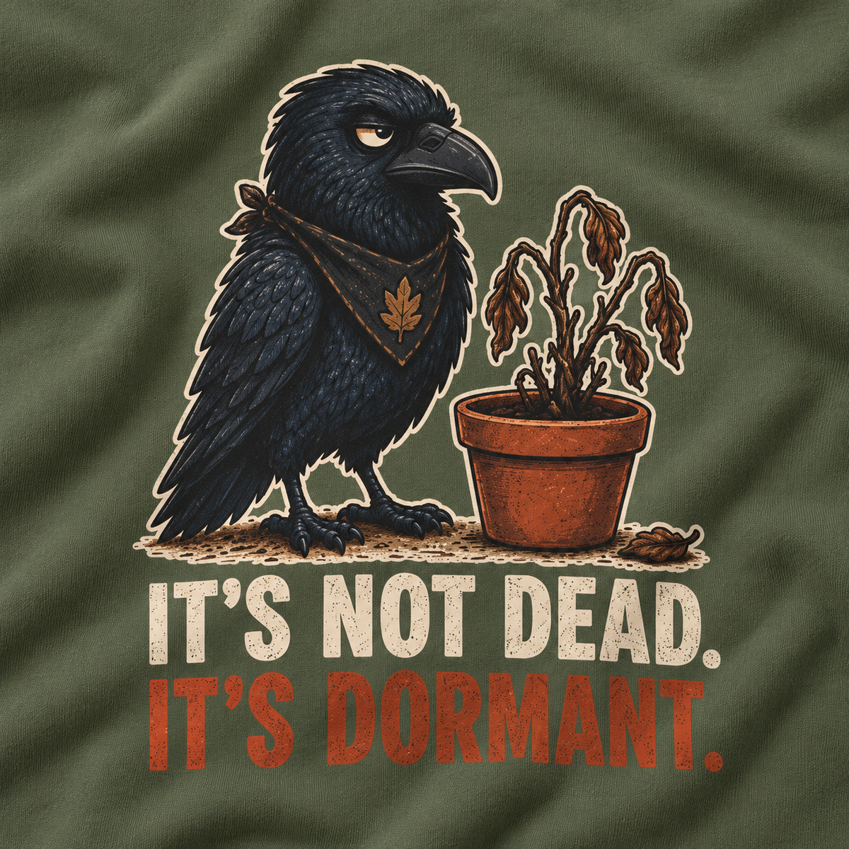 It's Not Dead, It's Dormant Sweatshirt